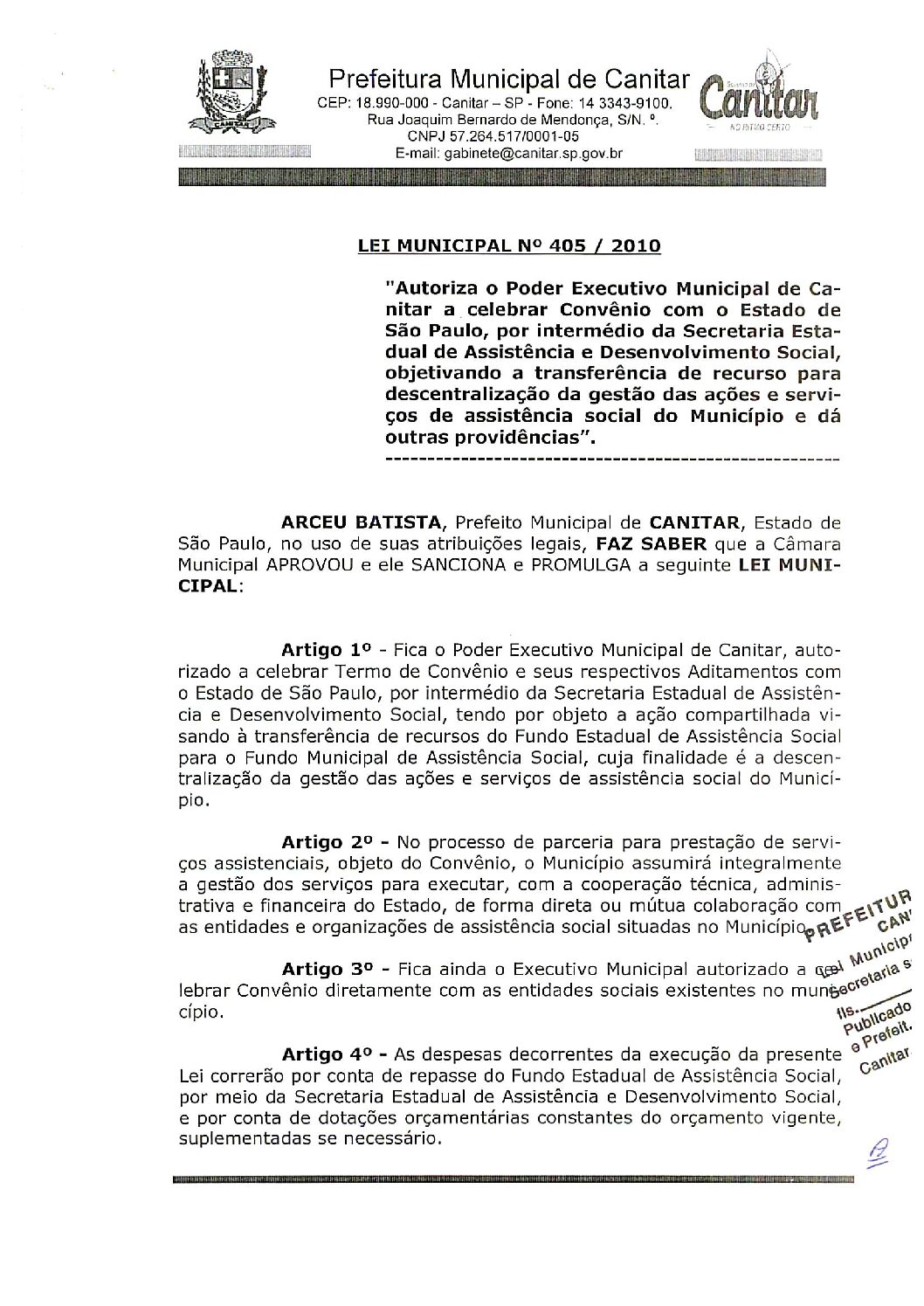 Leia mais sobre o artigo Lei Municipal nº 405-2010 – Autoriza o Poder Executivo Municipal de Canitar a celebrar convênio com o Estado de São Paulo, por intermédio da Sec. Estadual de Assistência e Desenv. Social