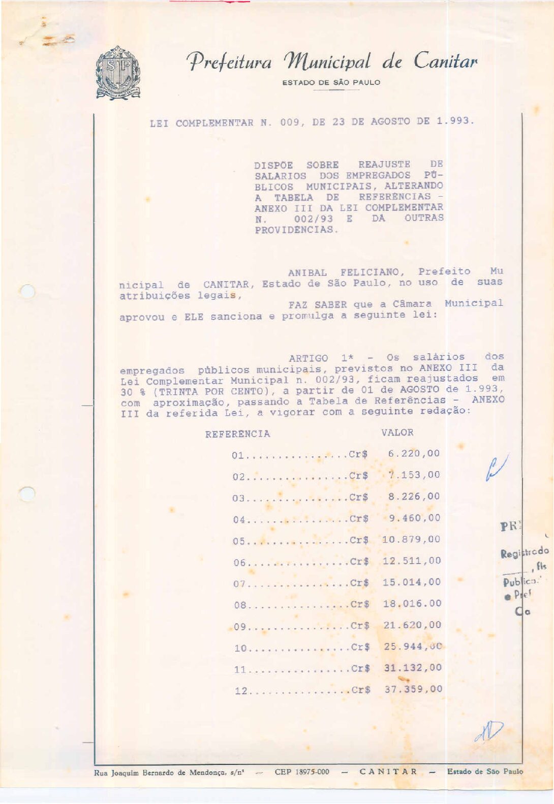Leia mais sobre o artigo Lei Complementar nº 09 1993   Dispõe sobre reajuste de Salários dos Empregados Públicos Municipais.