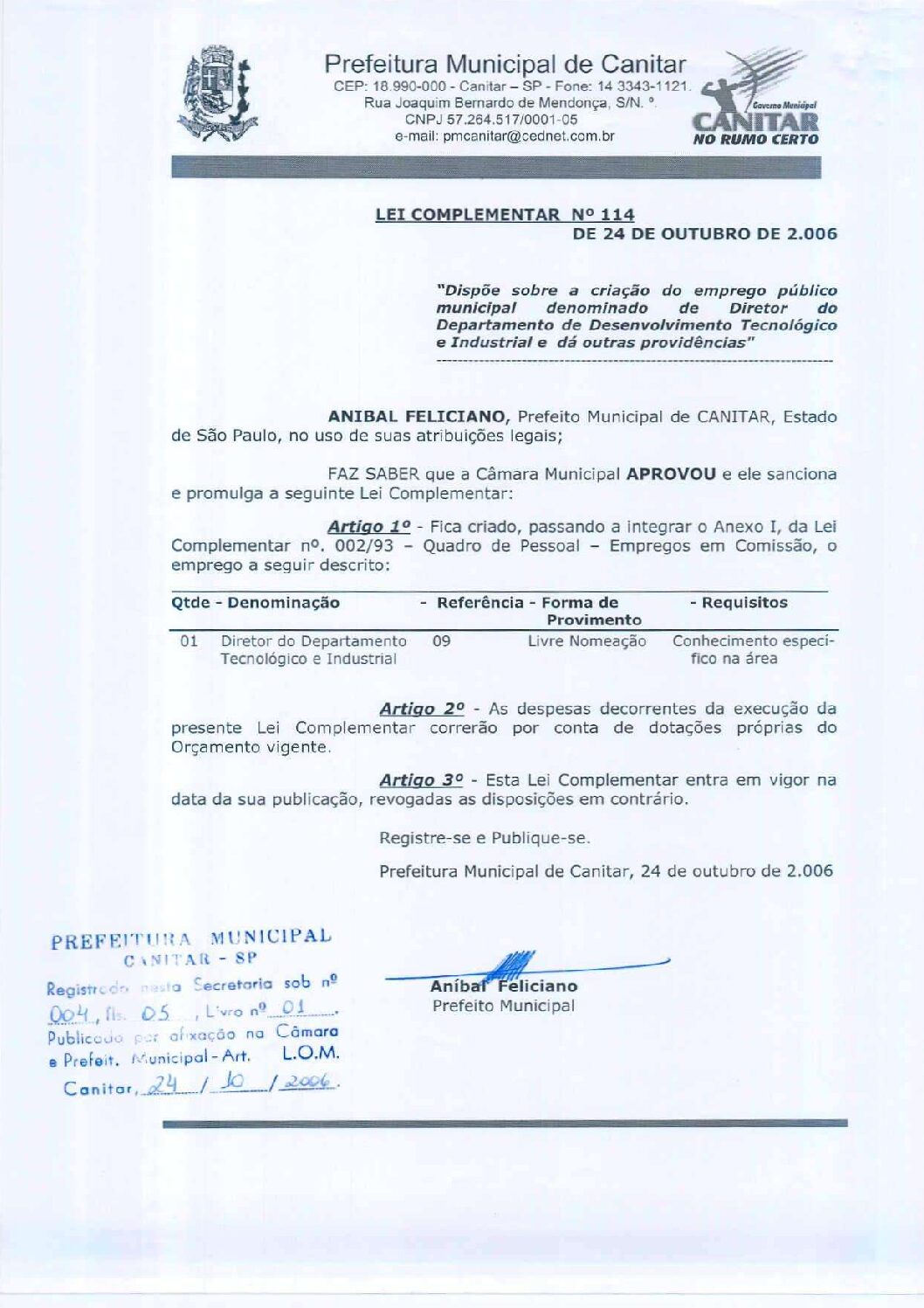 Leia mais sobre o artigo Lei Complementar nº 114 2006   Dispõe sobre a criação de emprego público municipal denominado de Diretor de Departamento de Desenvolvimento Tecnológico e Industrial