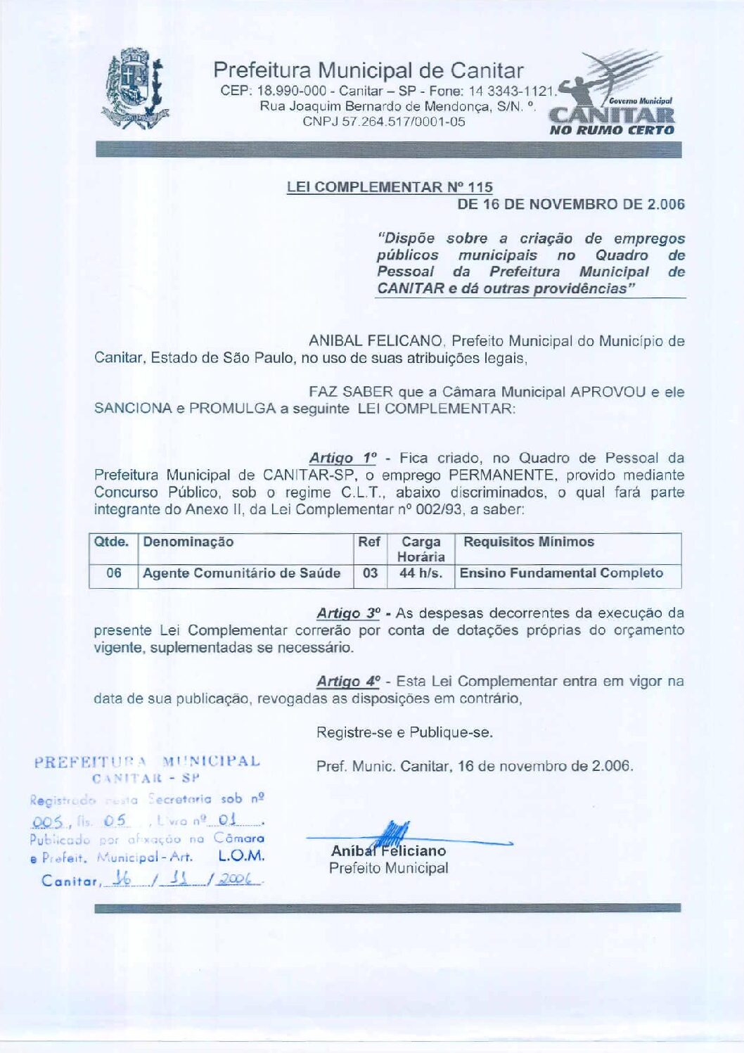 Leia mais sobre o artigo Lei Complementar nº 115 2006   Dispõe sobre criação de empregos públicos municipais.