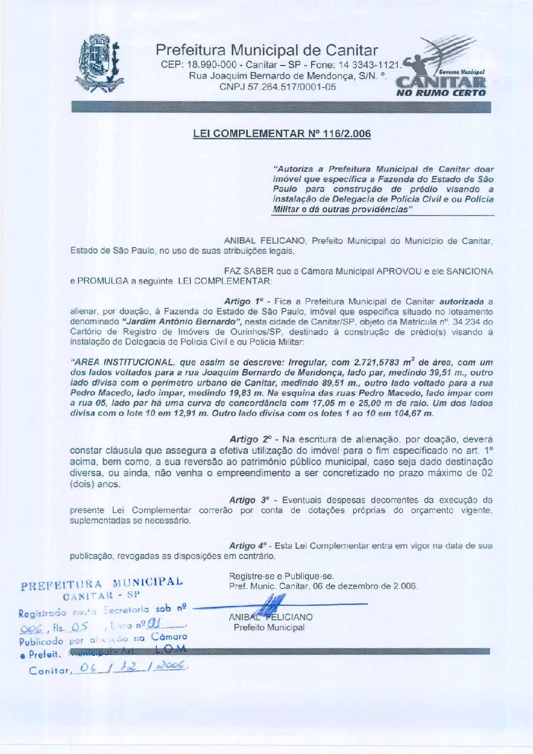Leia mais sobre o artigo Lei Complementar nº 116 2006   Autoriza a Prefeitura Municipal de Canitar doar imóvel visando a instalação de Delegacia de Polícia Civil e ou Polícia Militar.