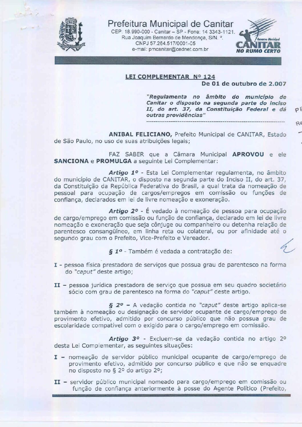 Leia mais sobre o artigo Lei Complementar nº 124 2007   Regulamenta no âmbito do município de Canitar o disposto na segunda parte do inciso II, do art. 37, da Constituição Federal.