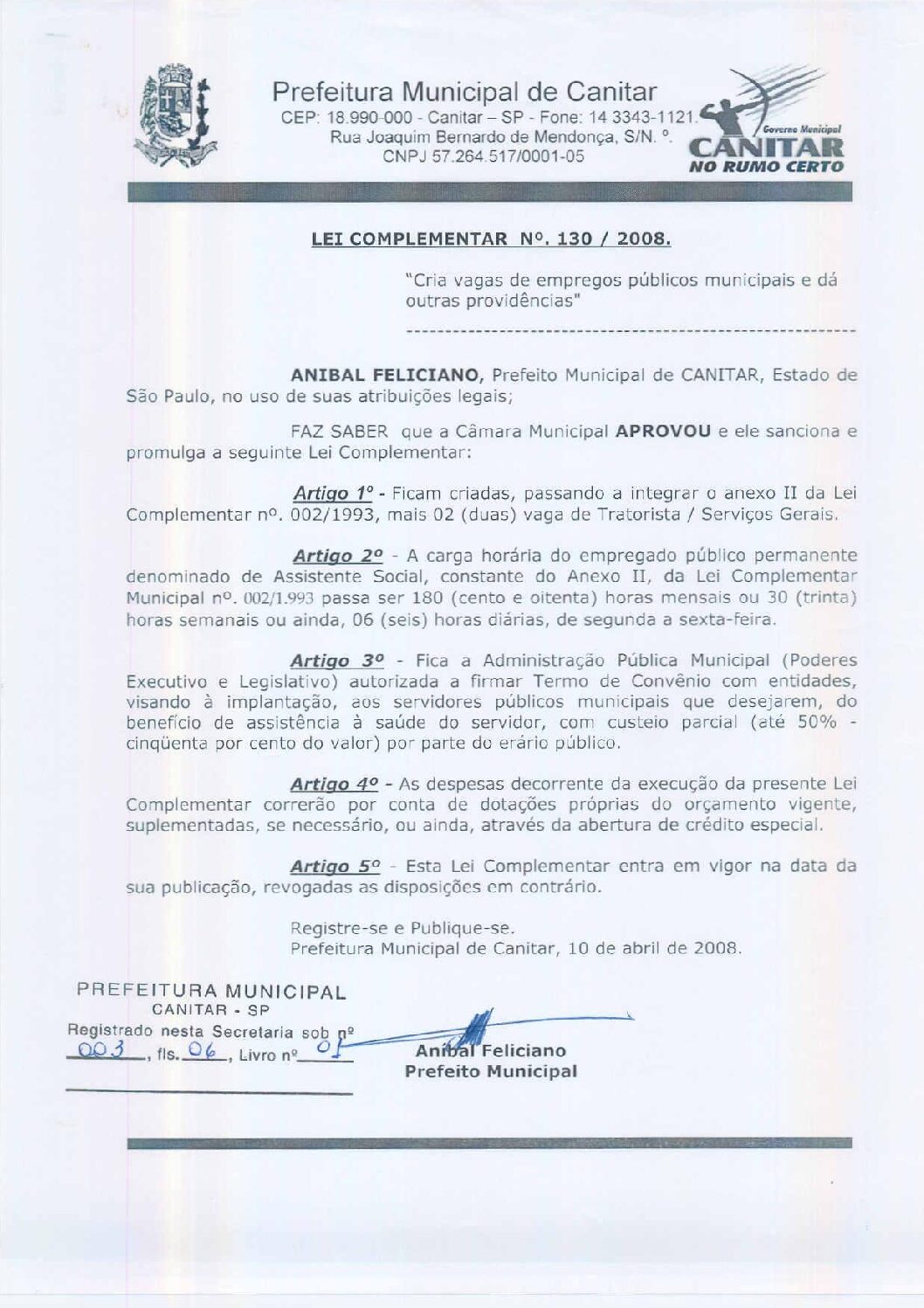 Leia mais sobre o artigo Lei Complementar nº 130 2008   Cria vagas de empregos públicos municipais.