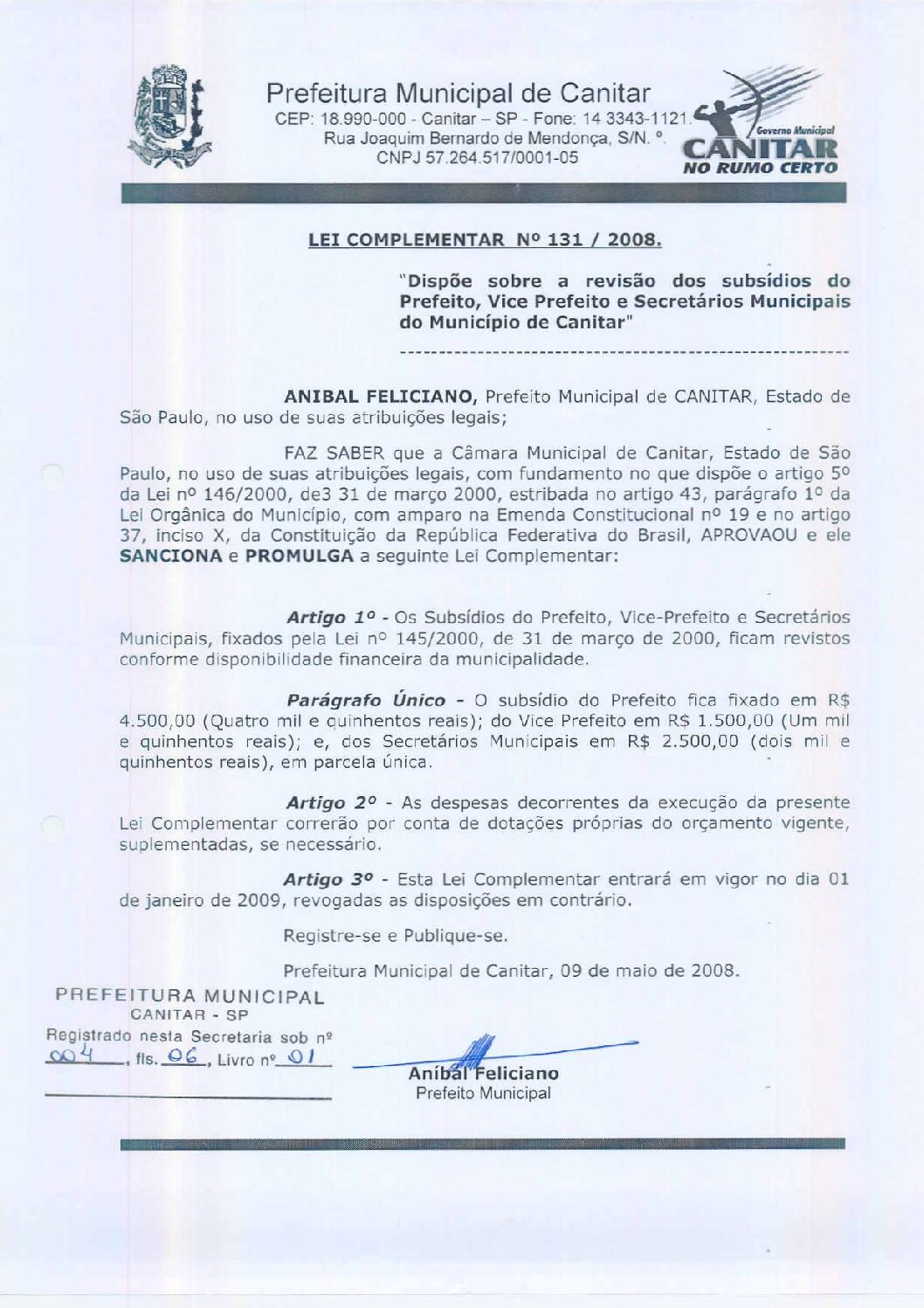 Leia mais sobre o artigo Lei Complementar nº 131 2008   Dispõe sobre a revisão dos subsídios do Prefeito, Vice Prefeito e Secretários Municipais.