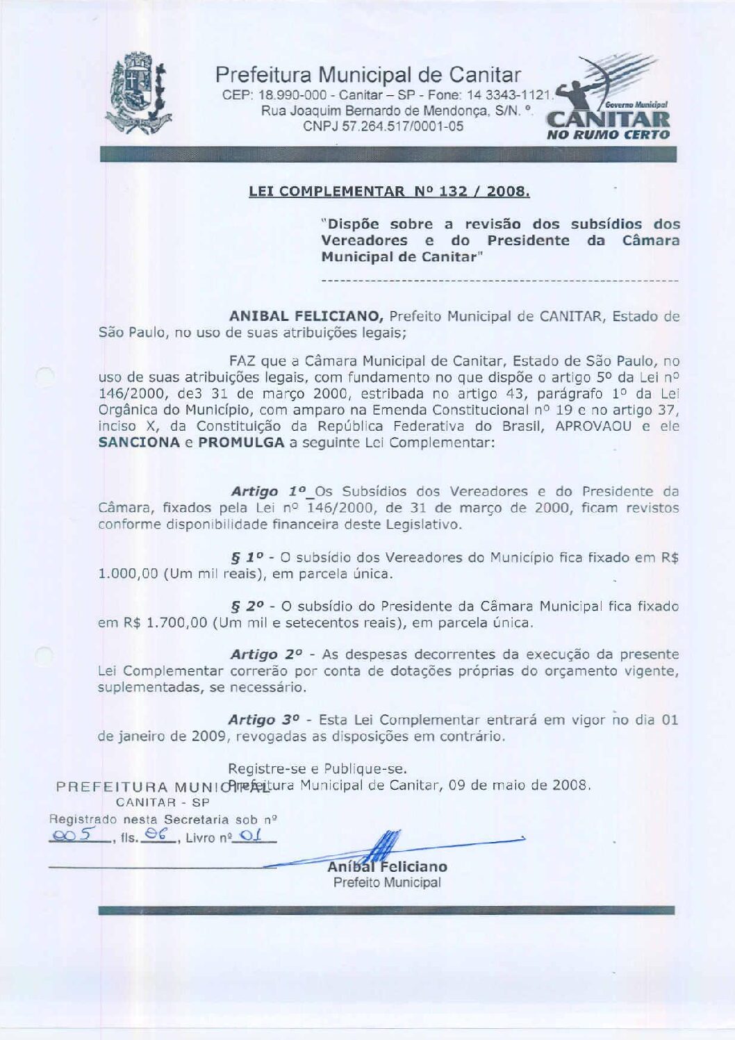 Leia mais sobre o artigo Lei Complementar nº 132 2008   Dispõe sobre a revisão dos subsídios dos Vereadores e do Presidente da Câmara.