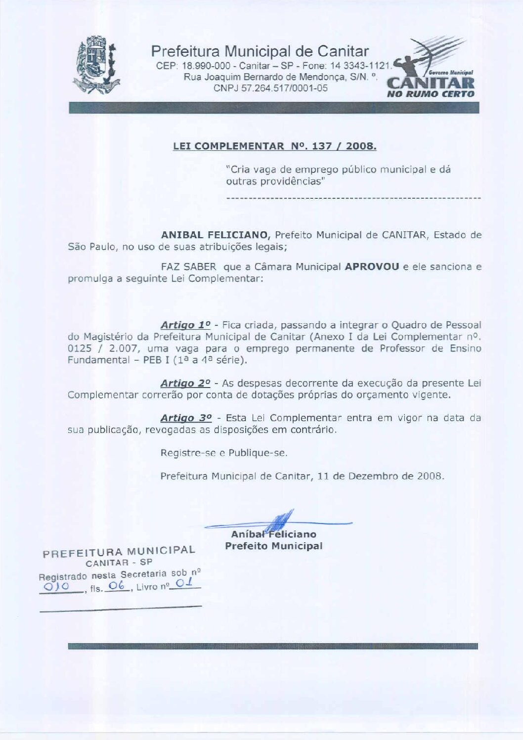 Leia mais sobre o artigo Lei Complementar nº 137 2008   Cria vaga de emprego público municipal.
