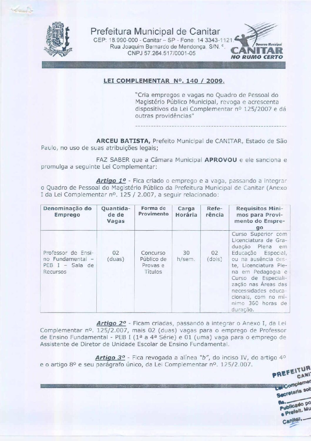 Leia mais sobre o artigo Lei Complementar nº 140 2009   Cria empregos e vagas no Quadro de Pessoal do Magistério Público Municipal.