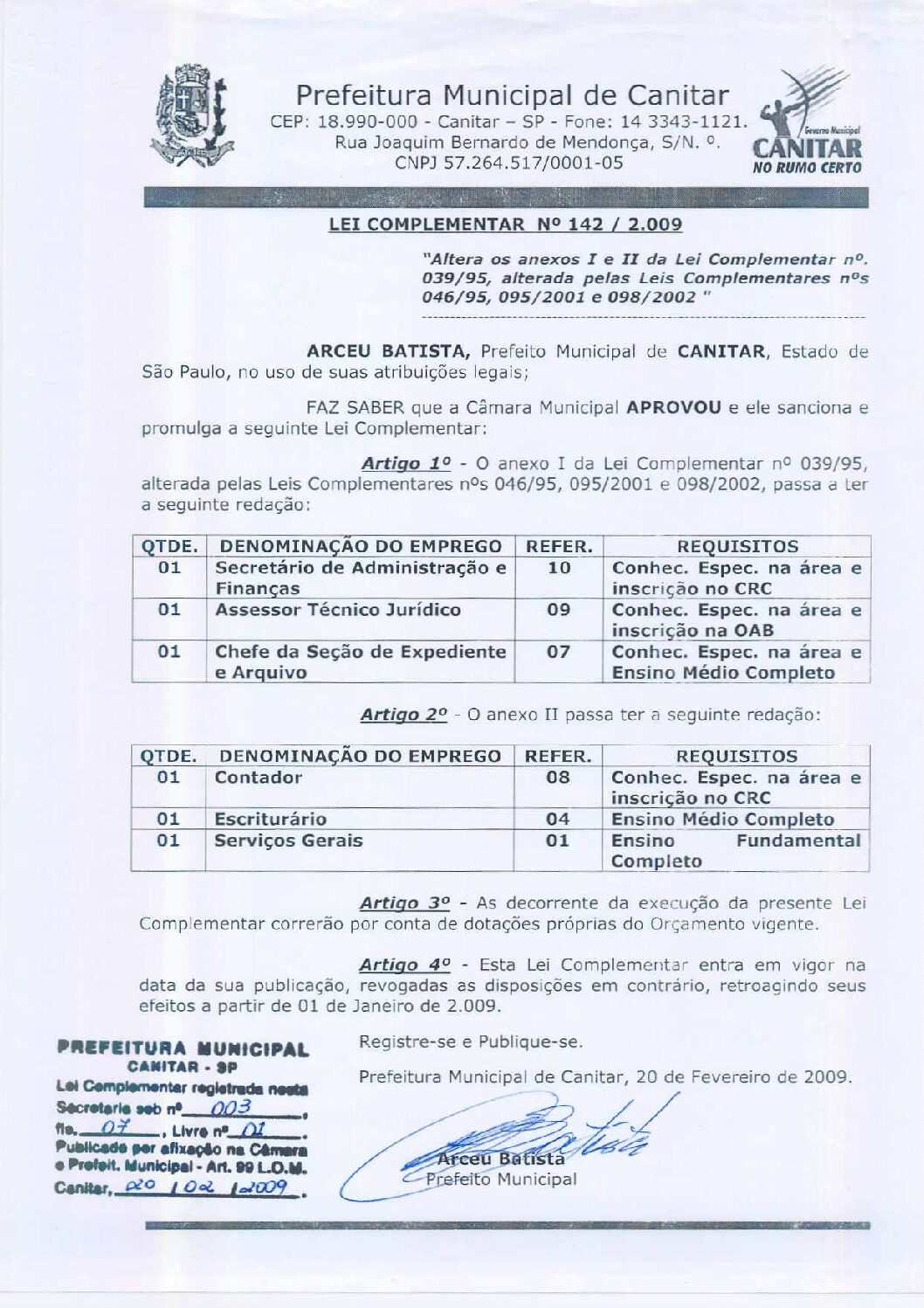 Leia mais sobre o artigo Lei Complementar nº 142 2009   Altera os anexos I e II da Lei Complementar nº 39 95.