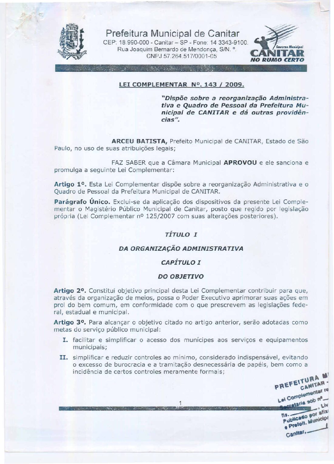 Leia mais sobre o artigo Lei Complementar nº 143 2009 1   Dispõe sobre a reorganização Administrativa e Quadro de Pessoal da Prefeitura Municipal.