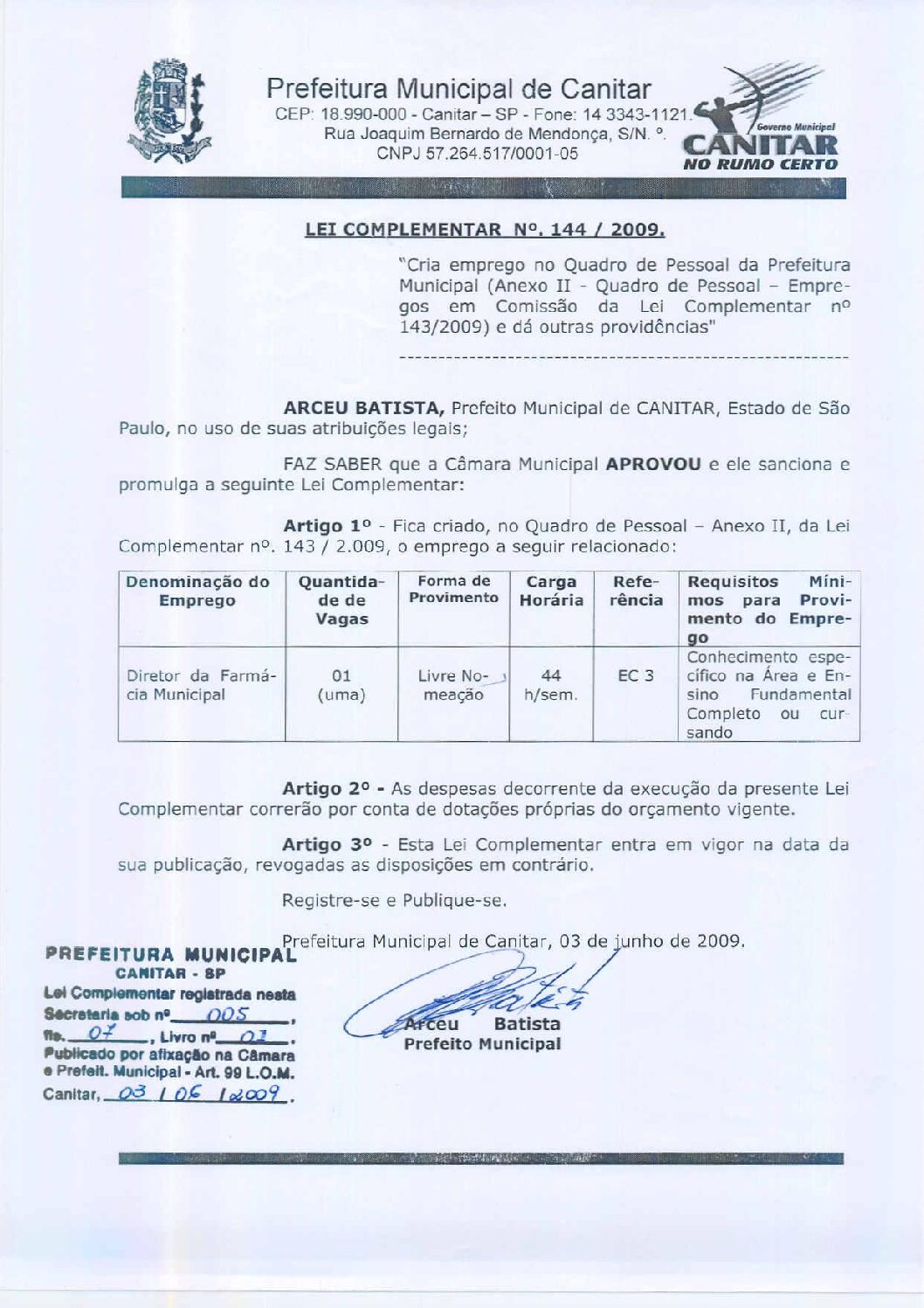 Leia mais sobre o artigo Lei Complementar nº 144 2009   Cria emprego no Quadro de Pessoal da Prefeitura Municipal   Diretor de Farmácia.