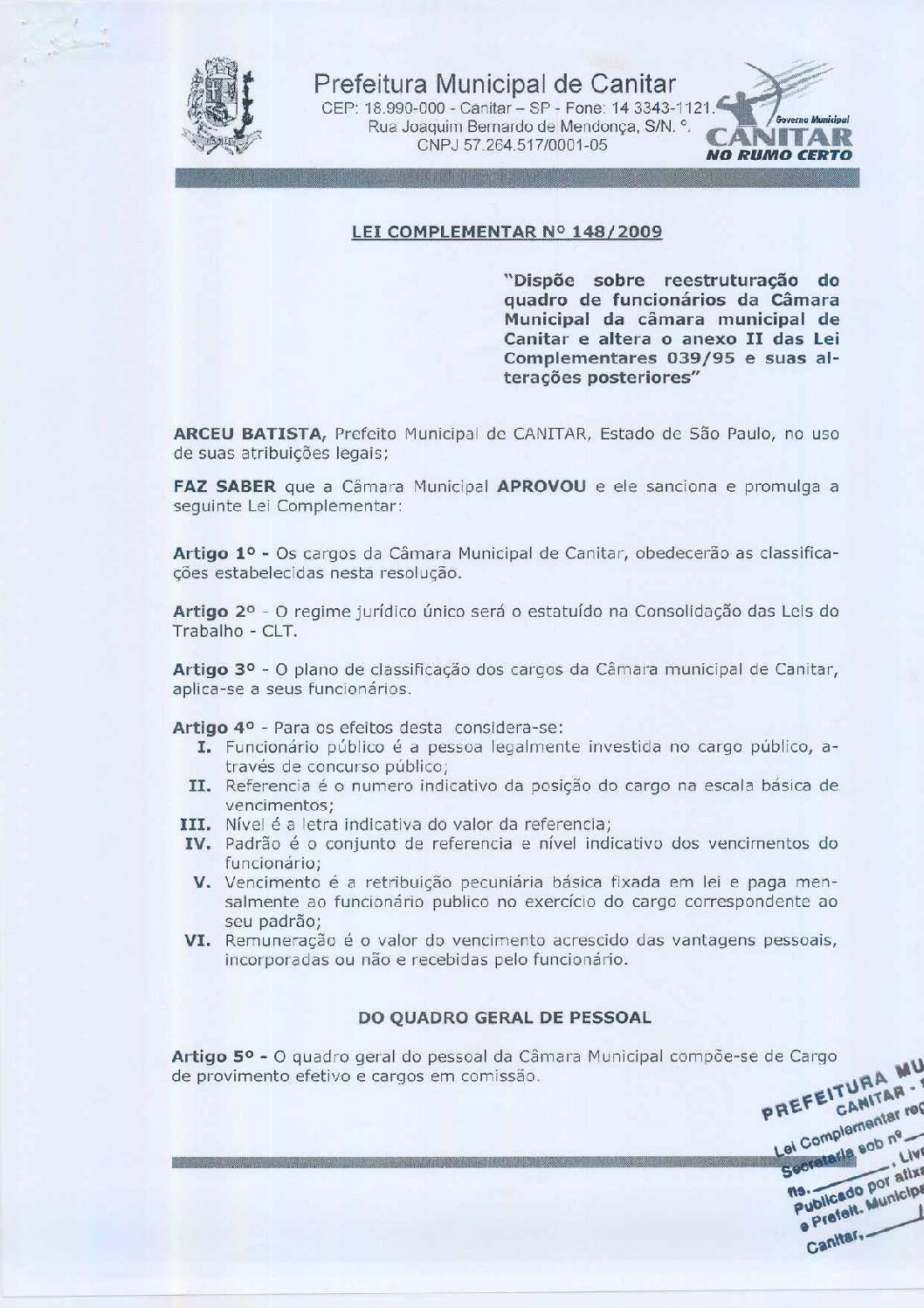 Leia mais sobre o artigo Lei Complementar nº 148 2009   Dispõe sobre reestruturação do quadro de funcionários da Câmara Municipal.