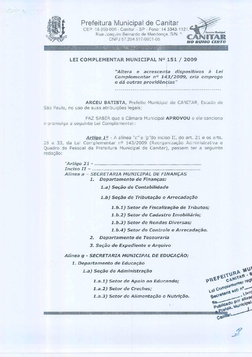 Leia mais sobre o artigo Lei Complementar nº 151 2009   Altera e acrescenta dispositivos à Lei Complementar nº 143 2009.