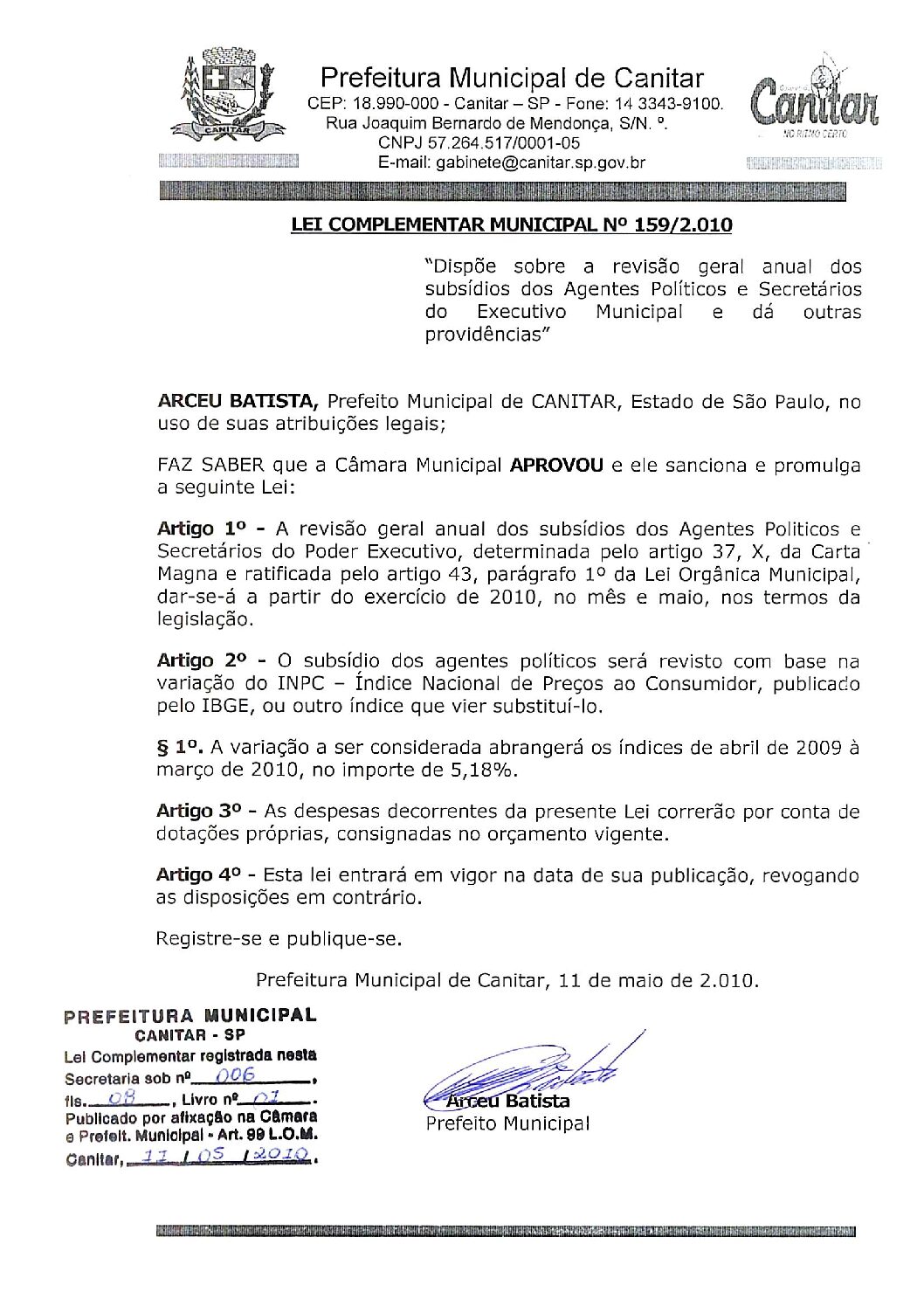 Leia mais sobre o artigo Lei Complementar nº 159 2010   Dispõe sobre a revisão geral anual dos subsídios dos Agentes Políticos e Secretários do Executivo.