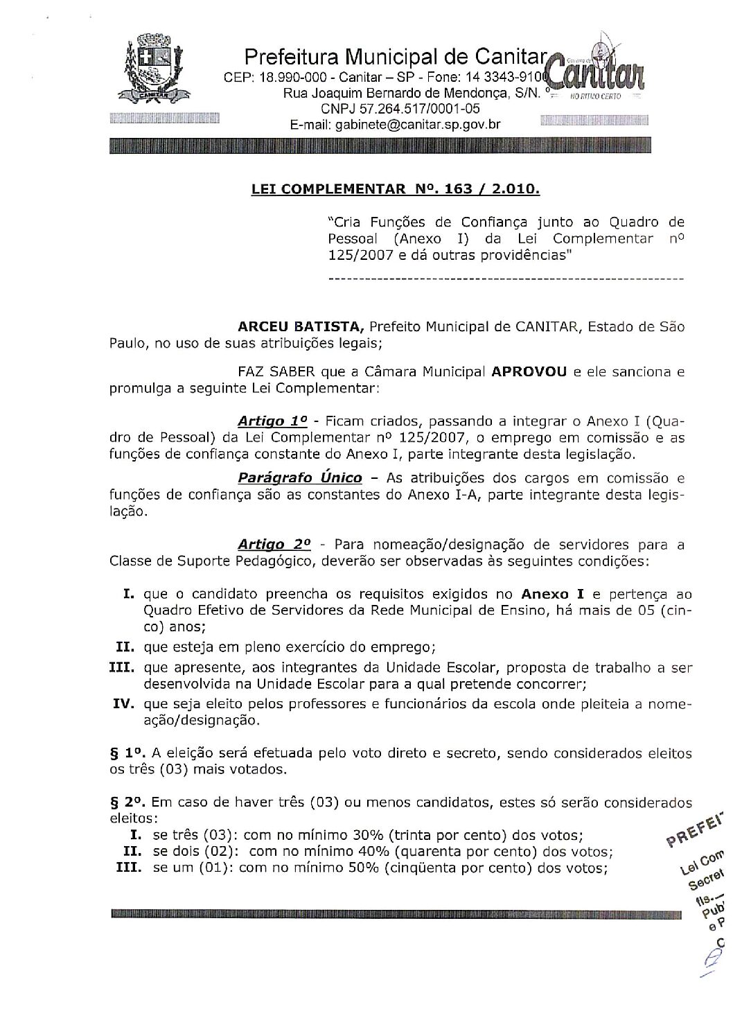 Leia mais sobre o artigo Lei Complementar nº 163 2010   Cria Funções de Confiança junto ao Quadro de Pessoal (Anexo I) da Lei Complementar nº 125 2007.