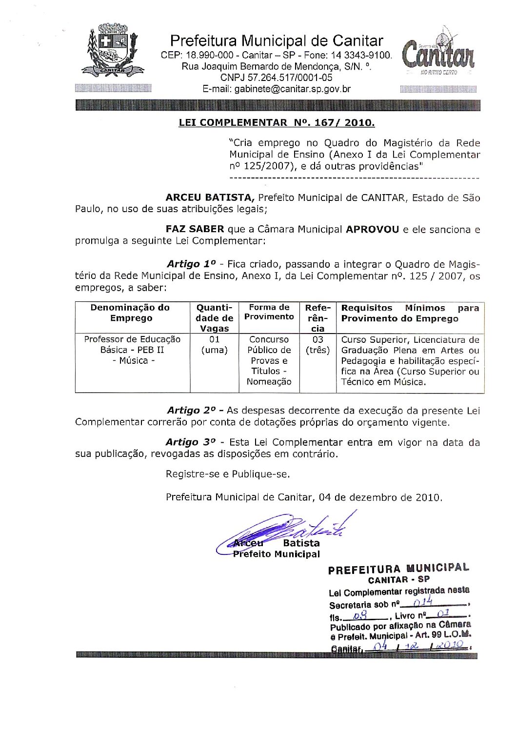 Leia mais sobre o artigo Lei Complementar nº 167 2010   Cria Emprego no Quadro do Magistério da Rede Municipal de Ensino.