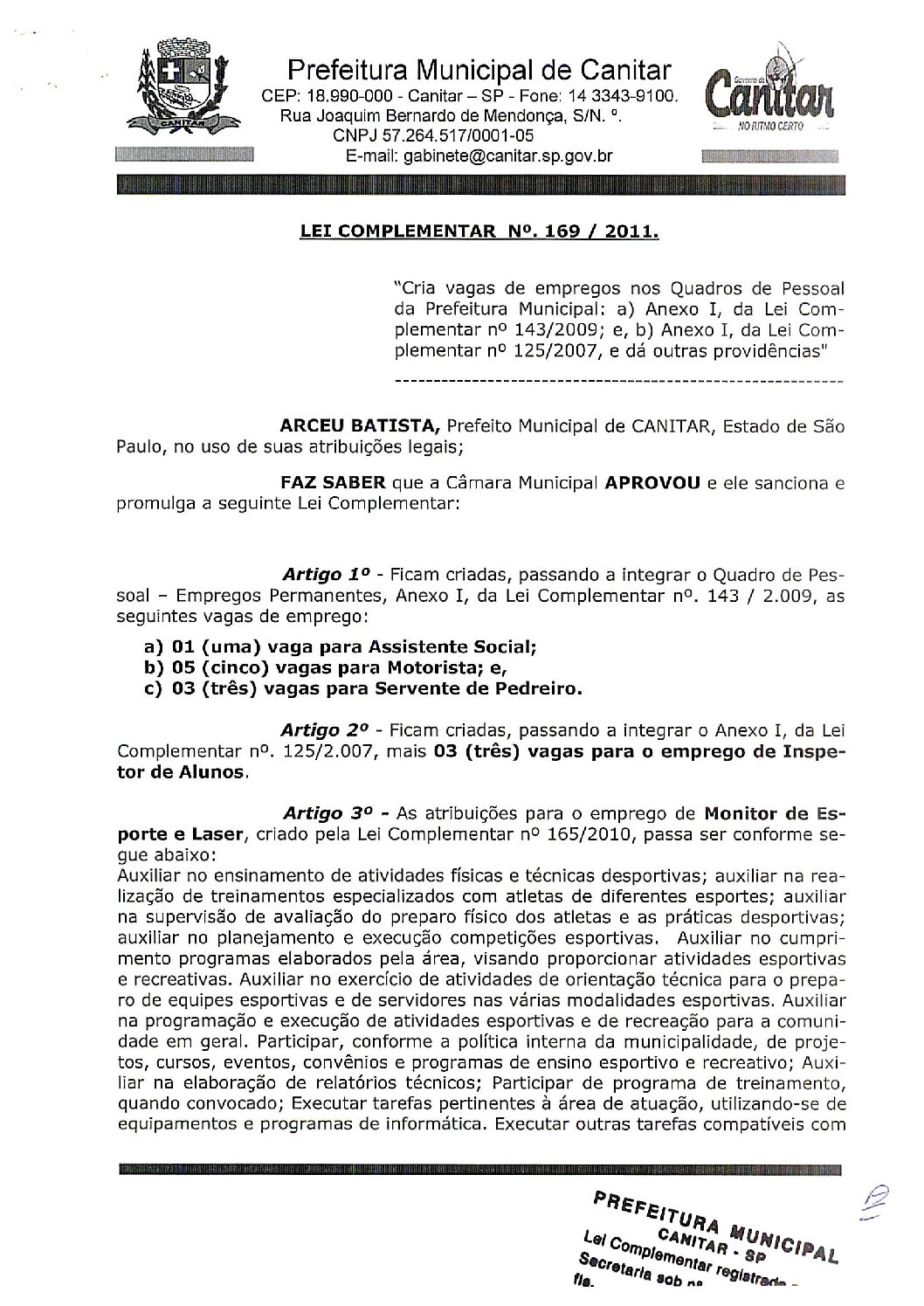 Leia mais sobre o artigo Lei Complementar nº 169 2011   Cria vagas de empregos nos Quadros de Pessoal da Prefeitura Municipal.