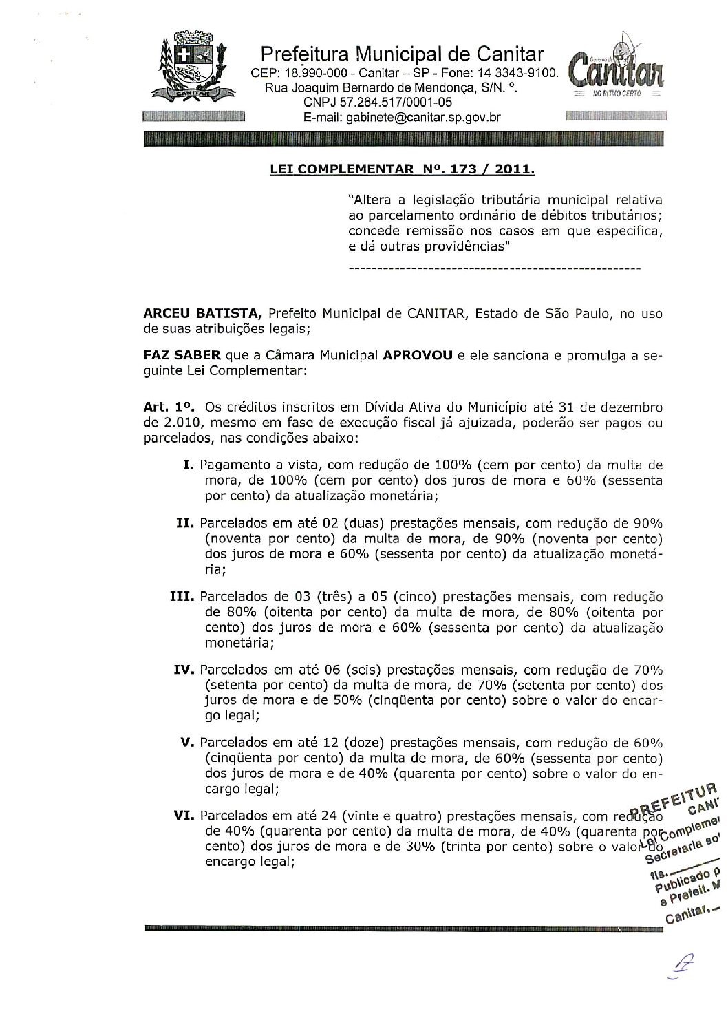 Leia mais sobre o artigo Lei Complementar nº 173 2011   Altera a Legislação Tributária Municipal relativa ao parcelamento ordinário de débitos tributários.