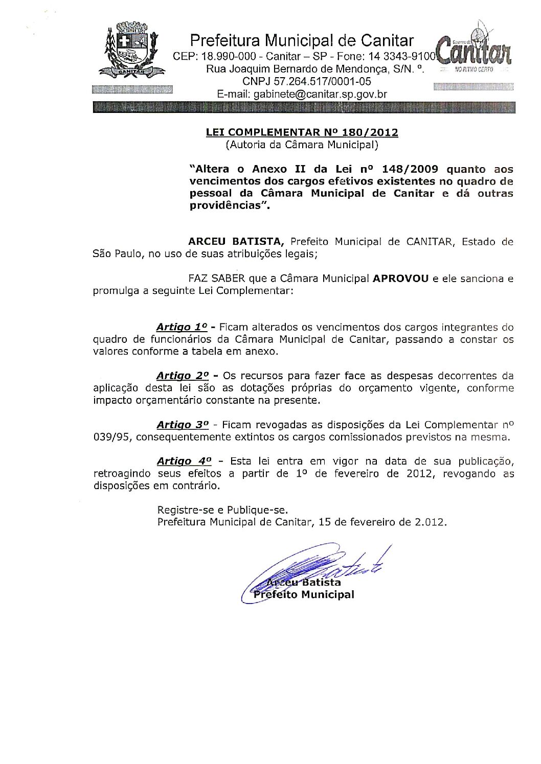 Leia mais sobre o artigo Lei Complementar nº 180 2012   Altera os vencimentos dos cargos efetivos existentes no quadro de pessoal da Câmara Municipal.