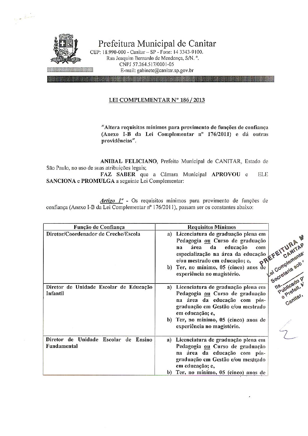 Leia mais sobre o artigo Lei Complementar nº 186 2013   Altera requisitos mínimos para provimento de Funções de Confiança.