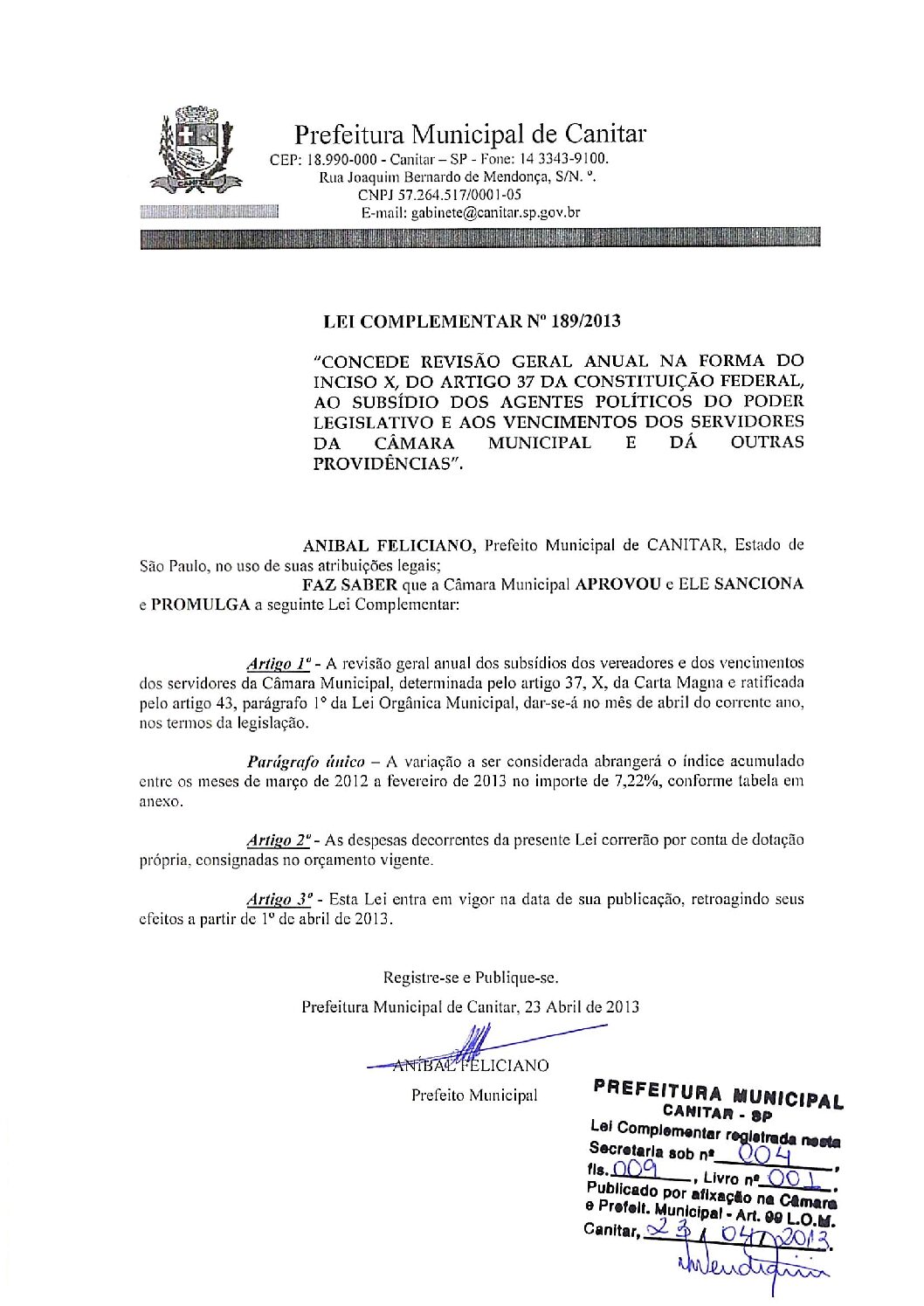 Leia mais sobre o artigo Lei Complementar nº 189 2013   Concede revisão geral anual ao subsídio dos Agentes Políticos e Servidores do Poder Legislativo.