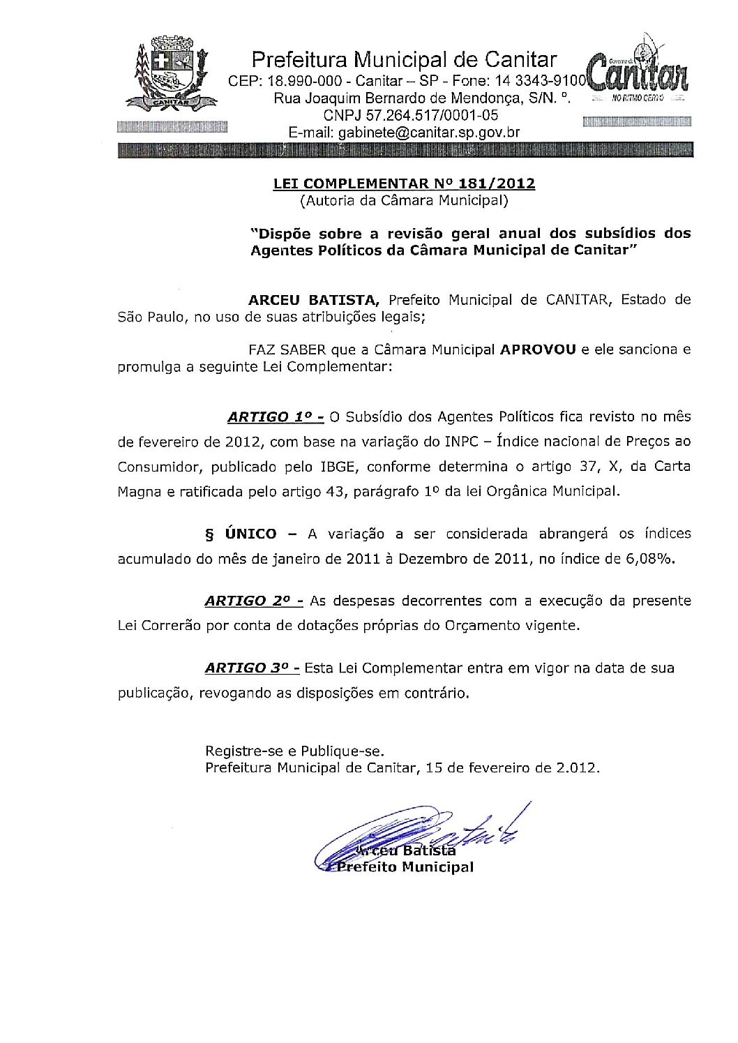 Leia mais sobre o artigo Lei Complementar nº 181 2012   Dispõe sobre revisão geral anual dos subsídios dos Agentes Políticos da Câmara Municipal.