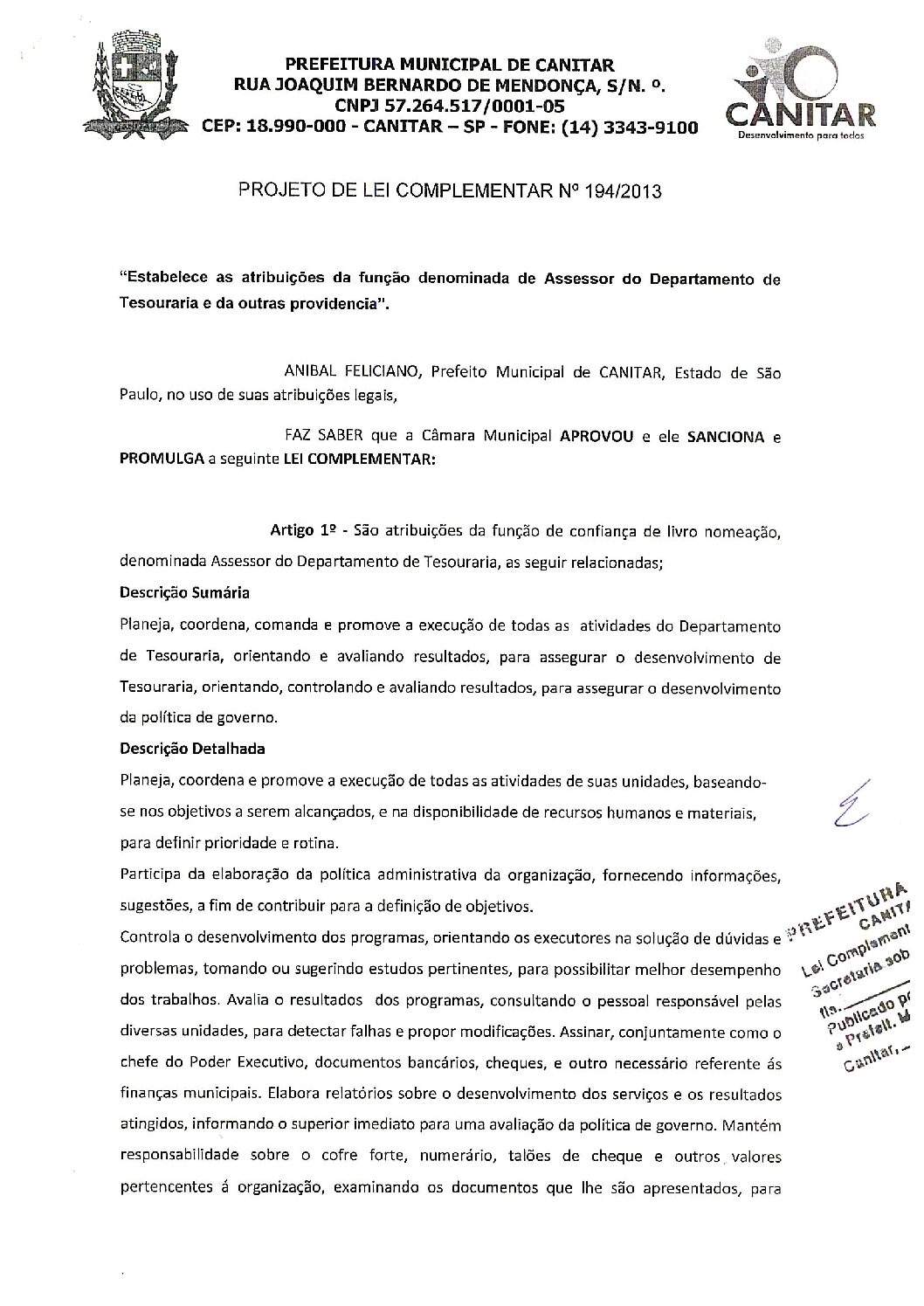 Leia mais sobre o artigo Lei Complementar nº 194 2013   Estabelece as atribuições da função denominada Assessor do Departamento de Tesouraria.