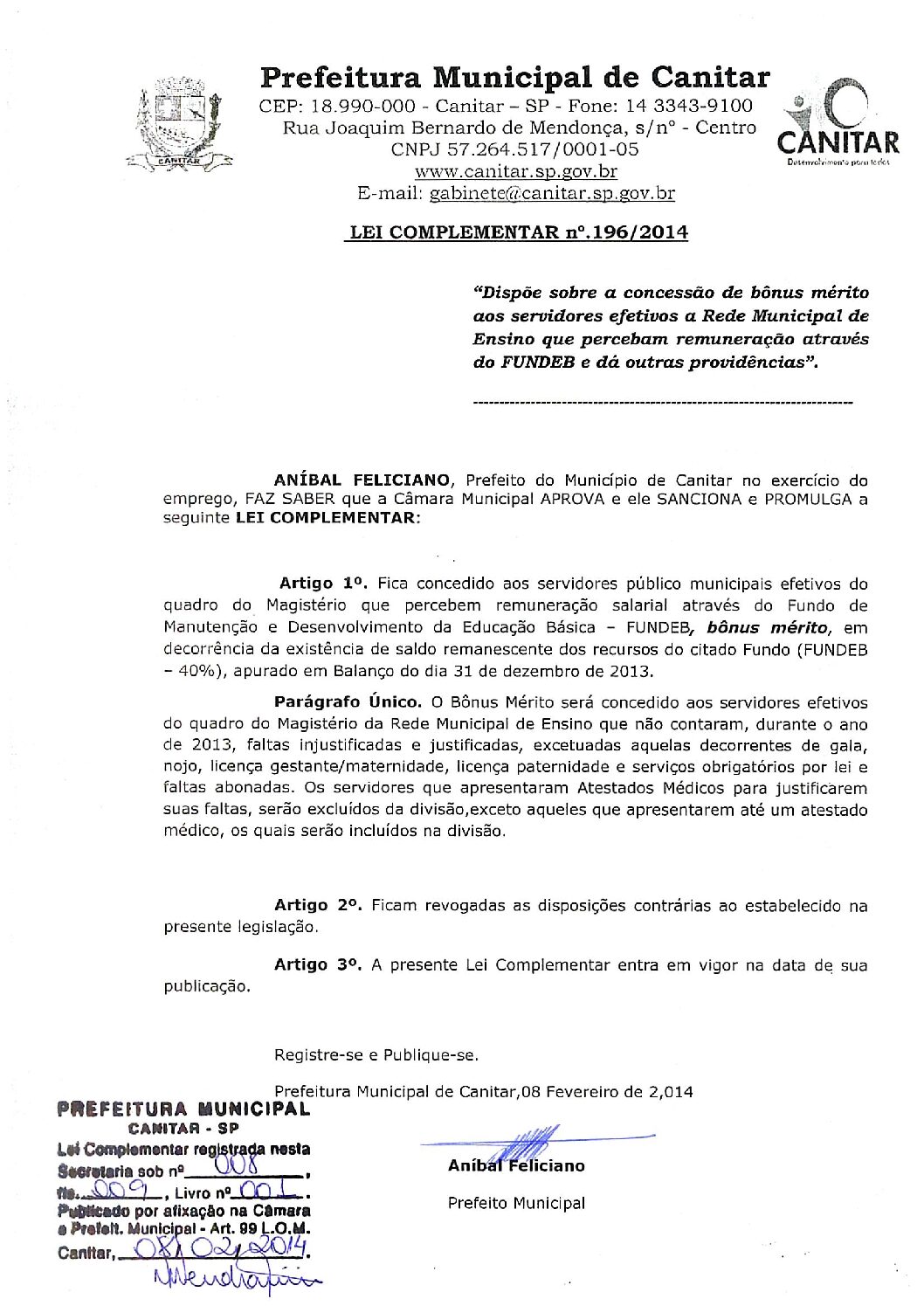 Leia mais sobre o artigo Lei Complementar nº 196 2014   Dispõe sobre a concessão de bônus mérito aos servidores efetivos da Rede Municipal de Ensino.
