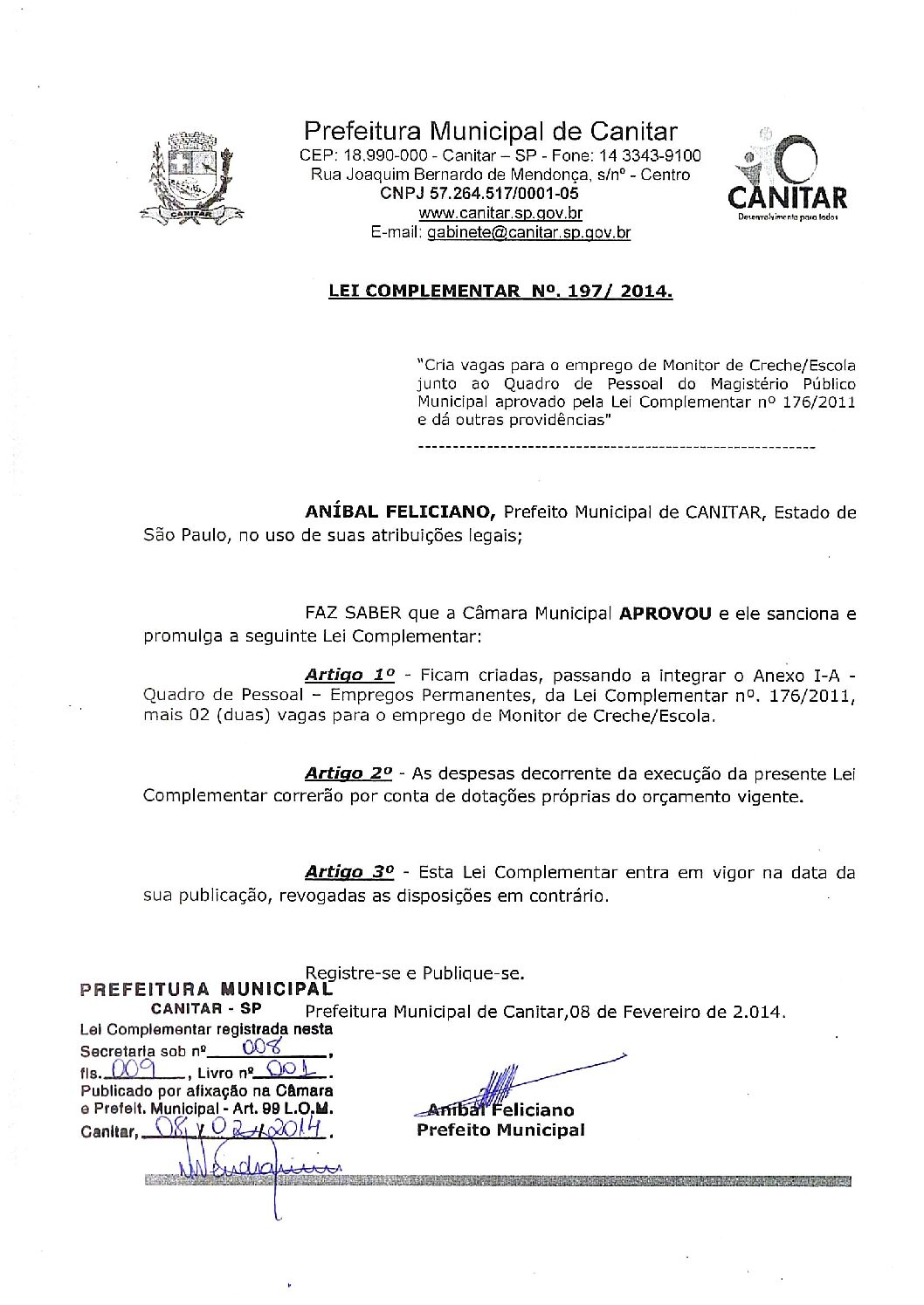 Leia mais sobre o artigo Lei Complementar nº 197 2014   Cria vagas para emprego de Monitor de Creche Escola.