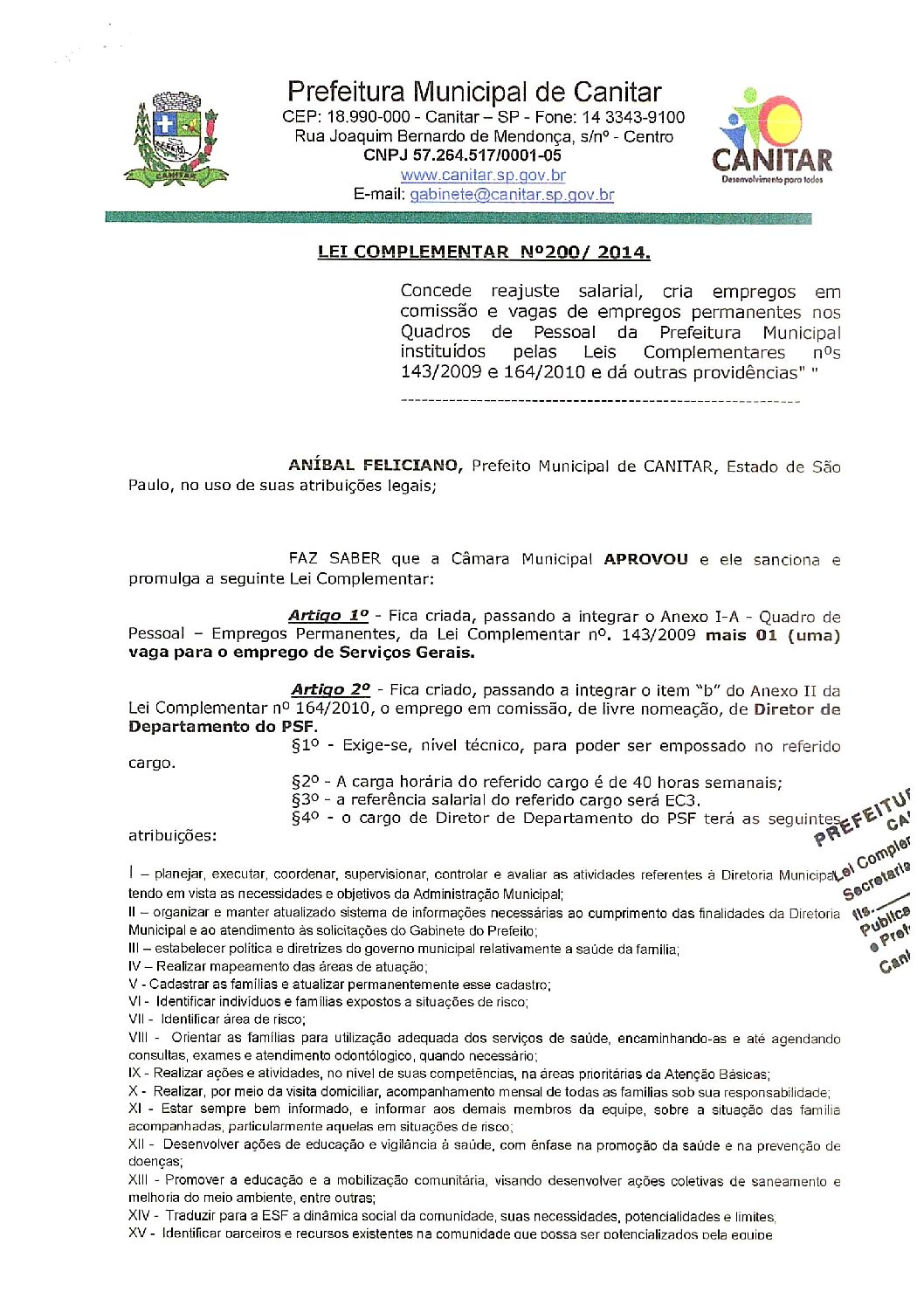 Leia mais sobre o artigo Lei Complementar nº 200 2014   Concede reajuste salarial, cria empregos em comissão e vagas de empregos permanentes nos Quadros de Pessoal da Prefeitura Municipal.