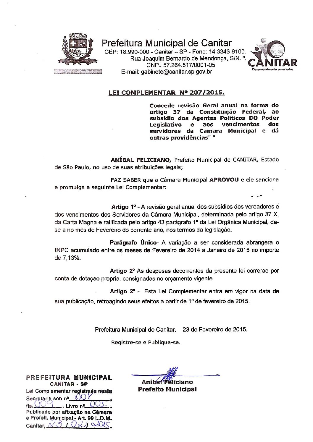 Leia mais sobre o artigo Lei Complementar nº 207 2015   Concede Revisão Geral Anual aos Agentes Políticos e Servidores da Câmara Municipal de Canitar.