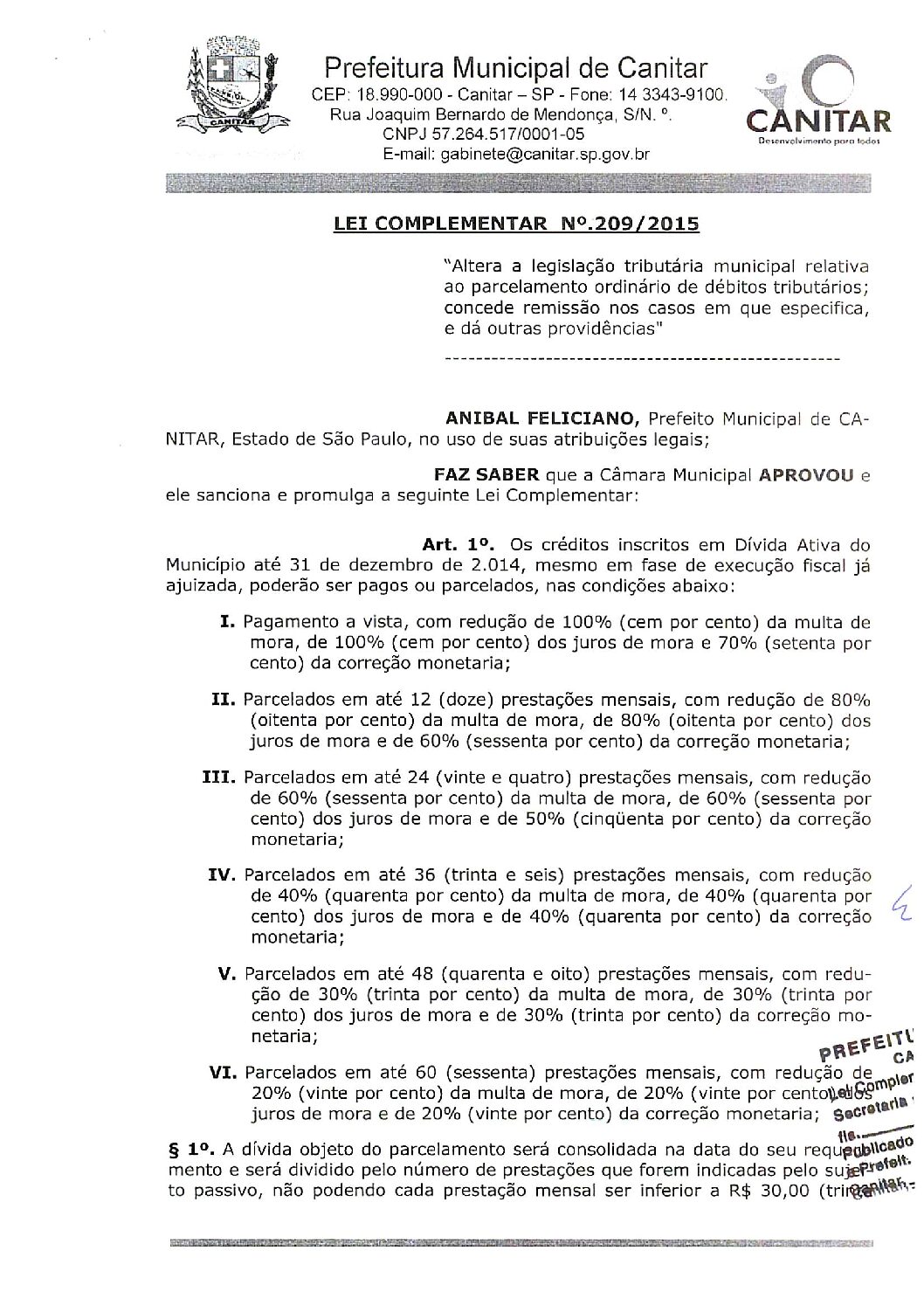 Leia mais sobre o artigo Lei Complementar nº 209 2015   Altera a Legislação Tributária Municipal relativa ao parcelamento de débitos tributários.