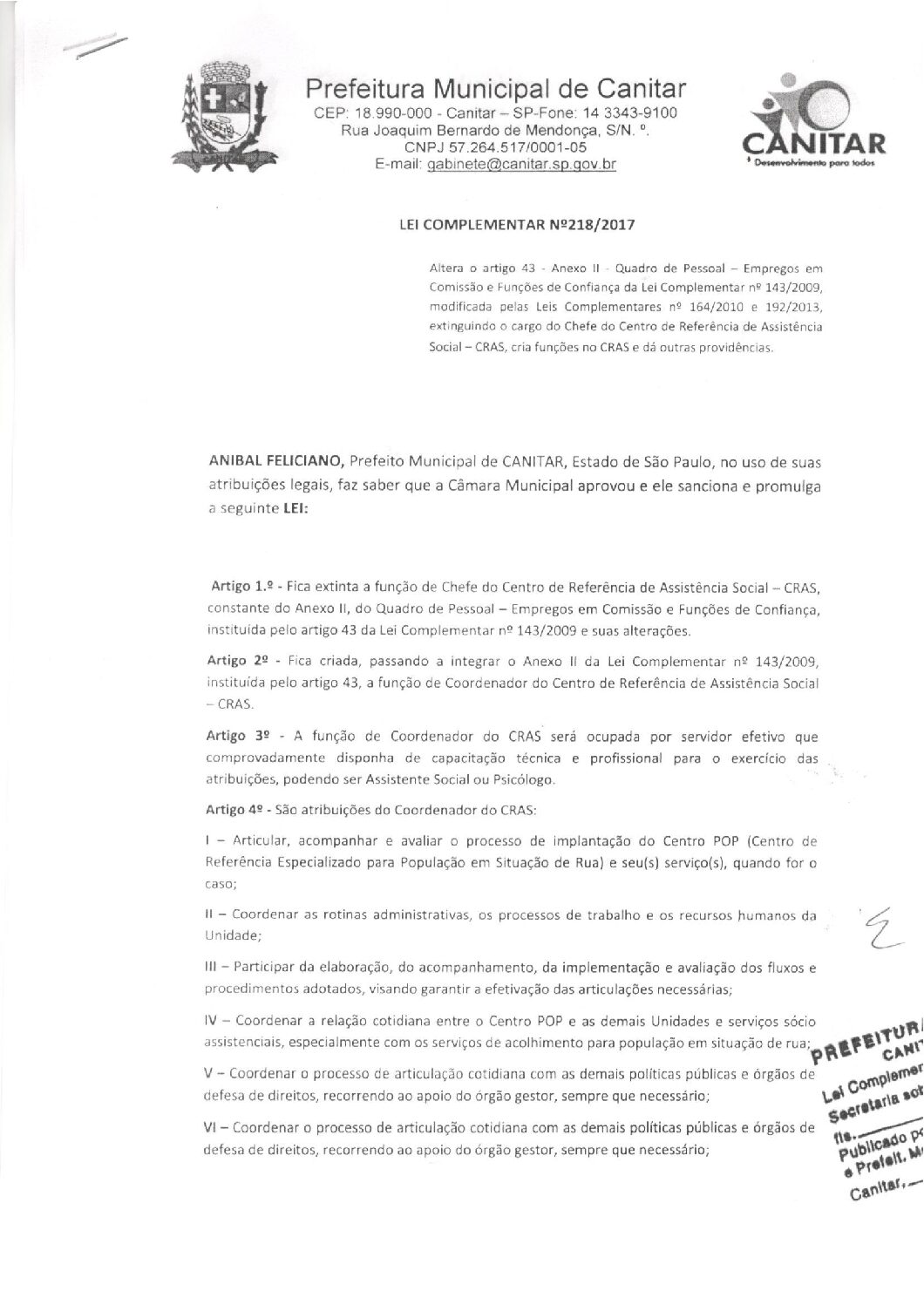 Leia mais sobre o artigo Lei Complementar nº 218 2017   Altera o artigo 43   Anexo II   Quadro de Pessoal   Empregos em Comissão e Funções de Confiança da Lei Complementar nº 143 2009.