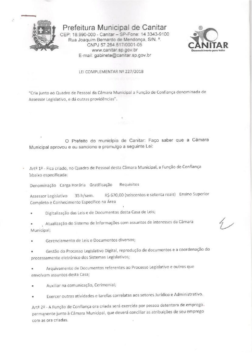 Leia mais sobre o artigo Lei Complementar nº 227 2018   Cria Função de Confiança denominada Assessor Legislativo.