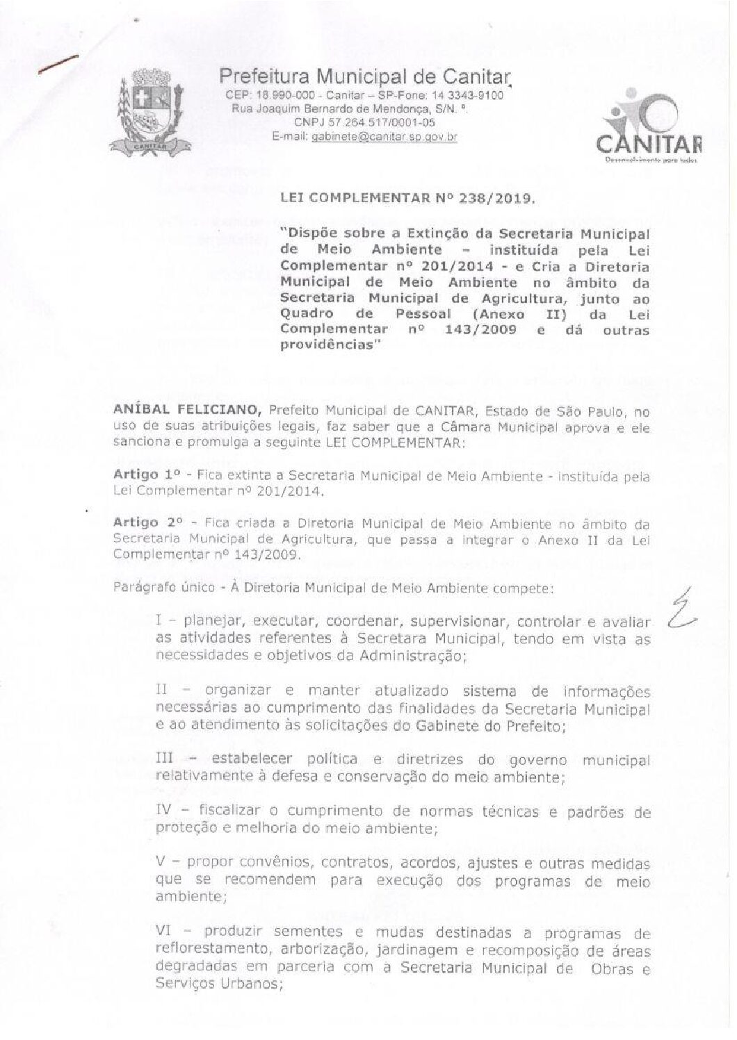 Leia mais sobre o artigo Lei Complementar nº 238 2019   Dispõe sobre a extinção da Secretaria Municipal de Meio Ambiente e cria a Diretoria Municipal de Meio Ambiente.