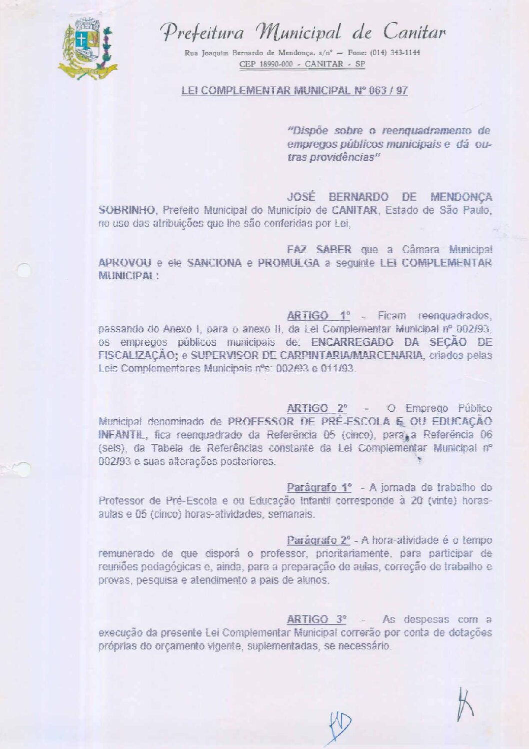 Leia mais sobre o artigo Lei Complementar nº 63 1997   Dispõe sobre o reenquadramento de empregos públicos municipais.