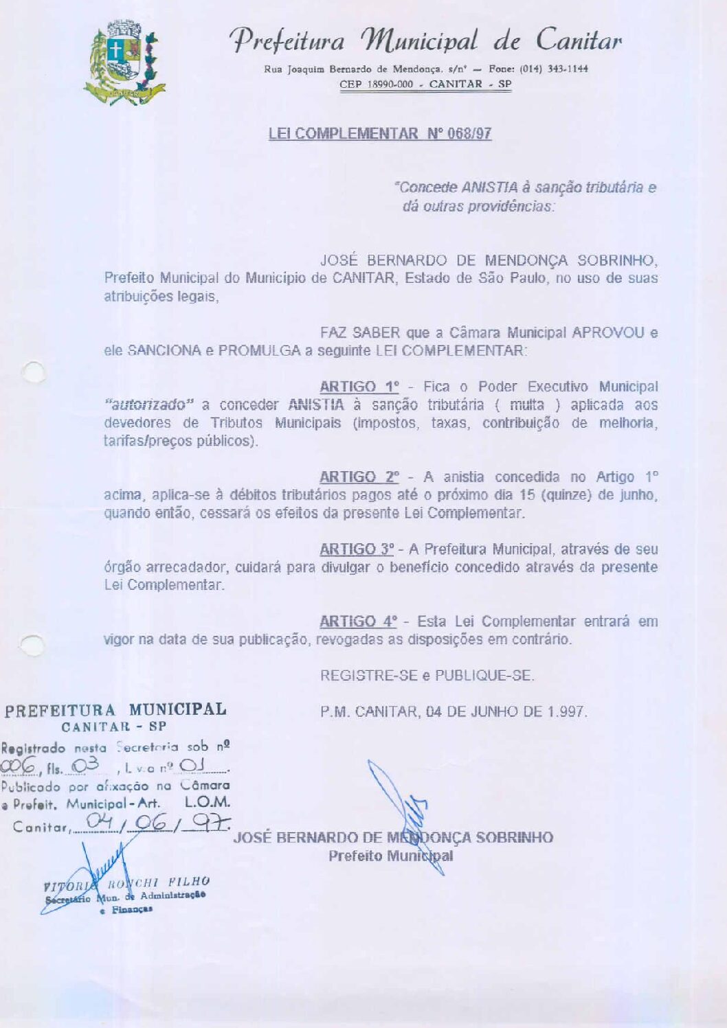 Leia mais sobre o artigo Lei Complementar nº 68 1997   Concede Anistia à sanção tributária.