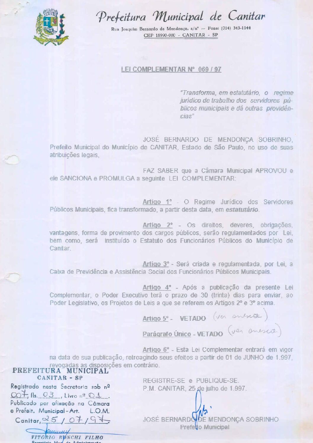 Leia mais sobre o artigo Lei Complementar nº 69 1997   Transforma em estatutário, o regime jurídico de trabalho dos servidores públicos municipais.