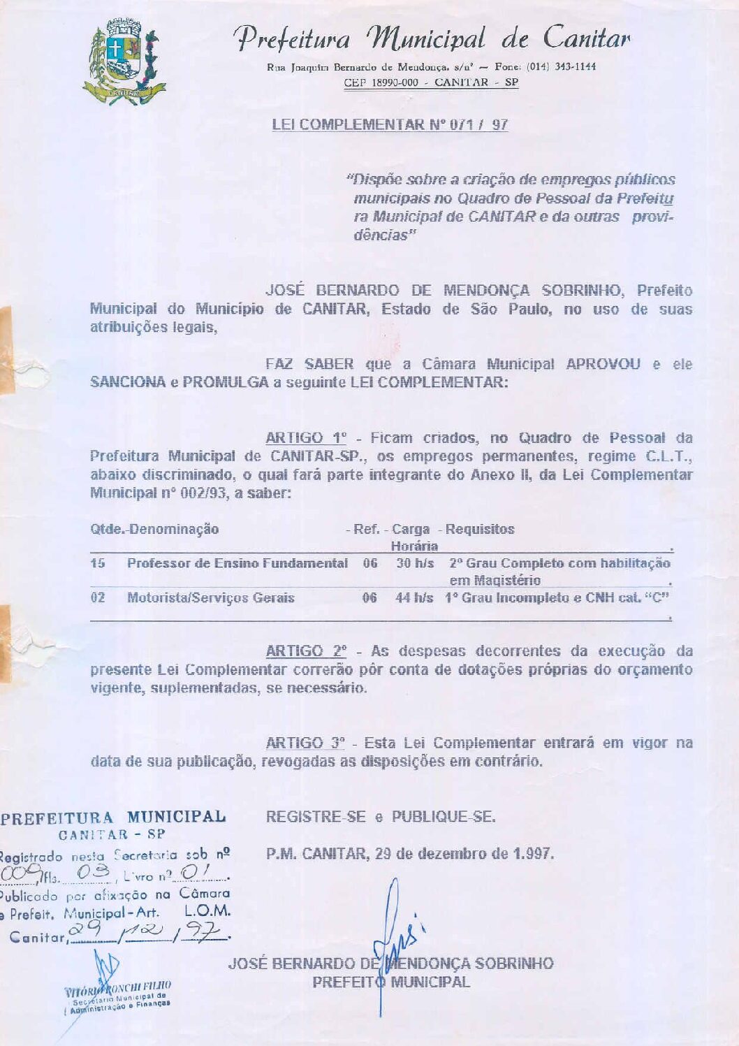 Leia mais sobre o artigo Lei Complementar nº 71 1997   Dispõe sobre a criação de empregos públicos municipais.
