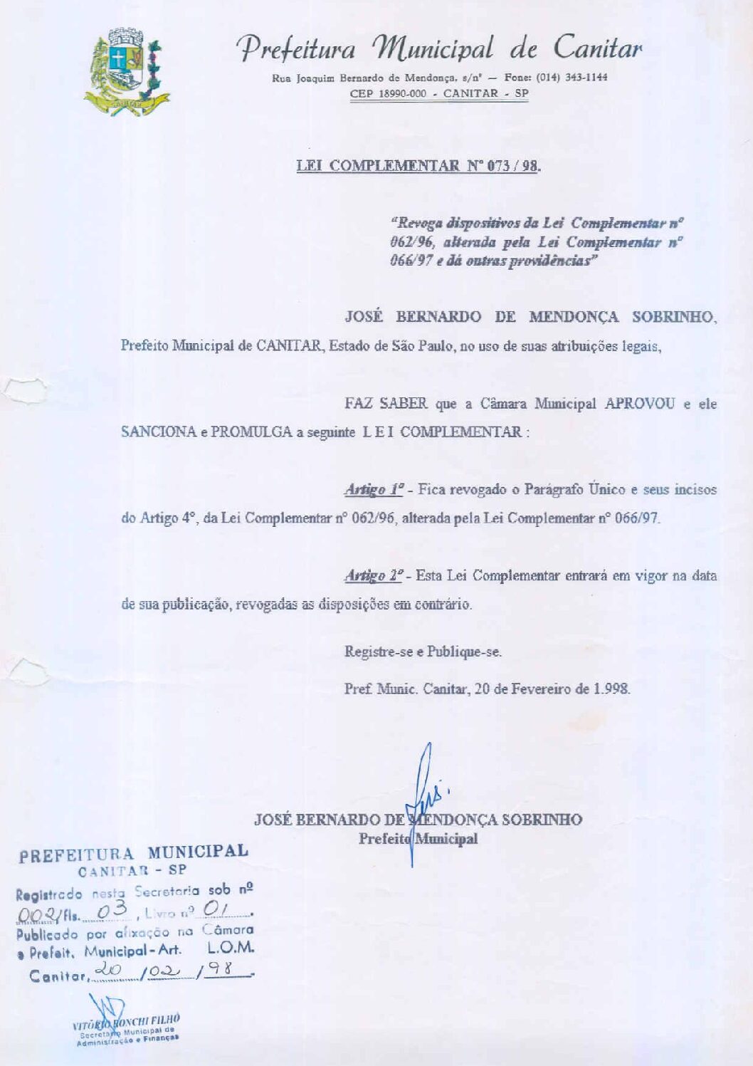 Leia mais sobre o artigo Lei Complementar nº 73 1998   Revoga dispositivos da Lei Complementar nº 62 96, alterada pela Lei Complementar nº 67 97.