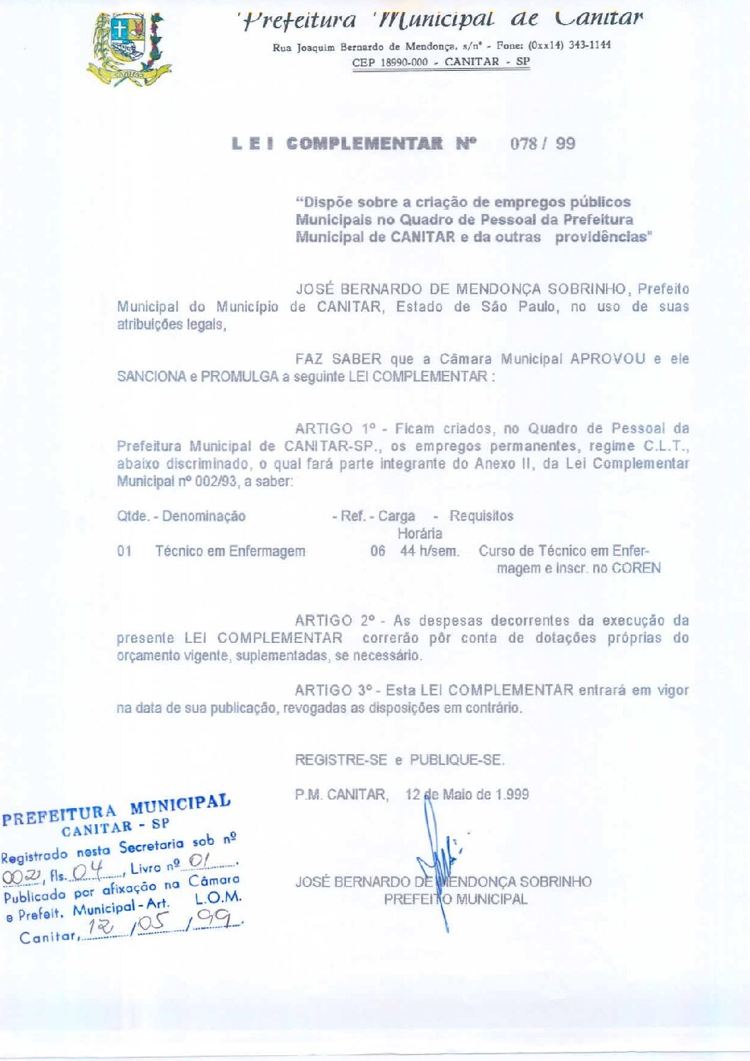 Leia mais sobre o artigo Lei Complementar nº 78 1999   Dispõe sobre a criação de empregos públicos municipais.