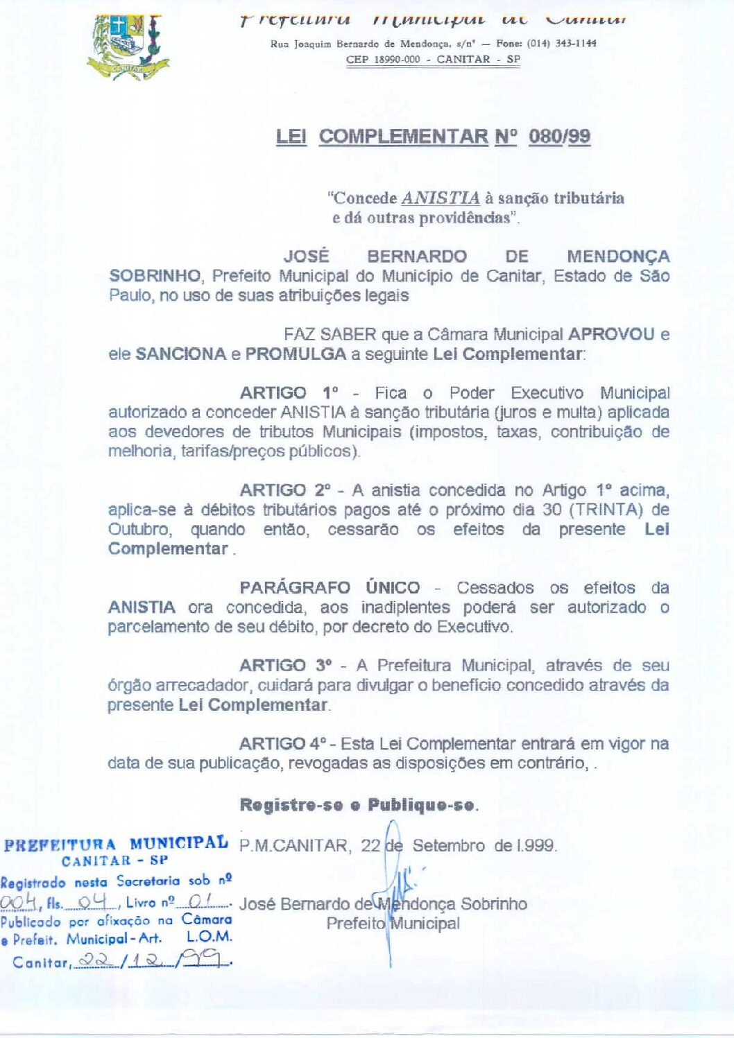 Leia mais sobre o artigo Lei Complementar nº 80 1999   Concede Anistia à sanção tributária.