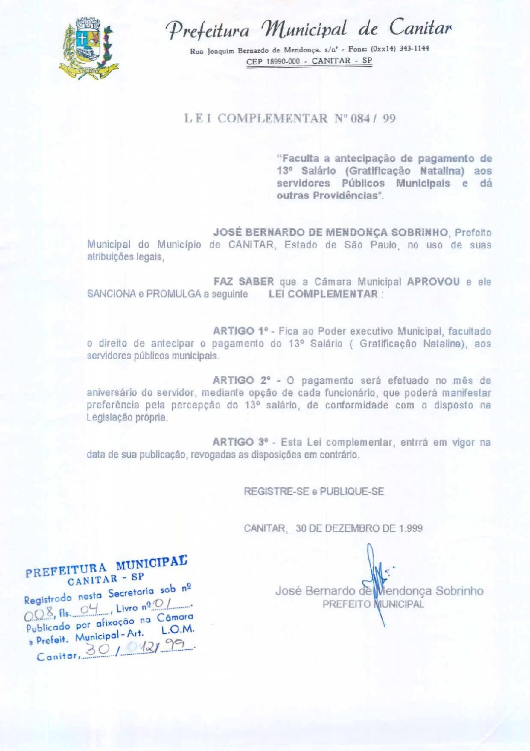 Leia mais sobre o artigo Lei Complementar nº 84 1999   Faculta a antecipação de pagamento de 13º salário (Gratificação Natalina).