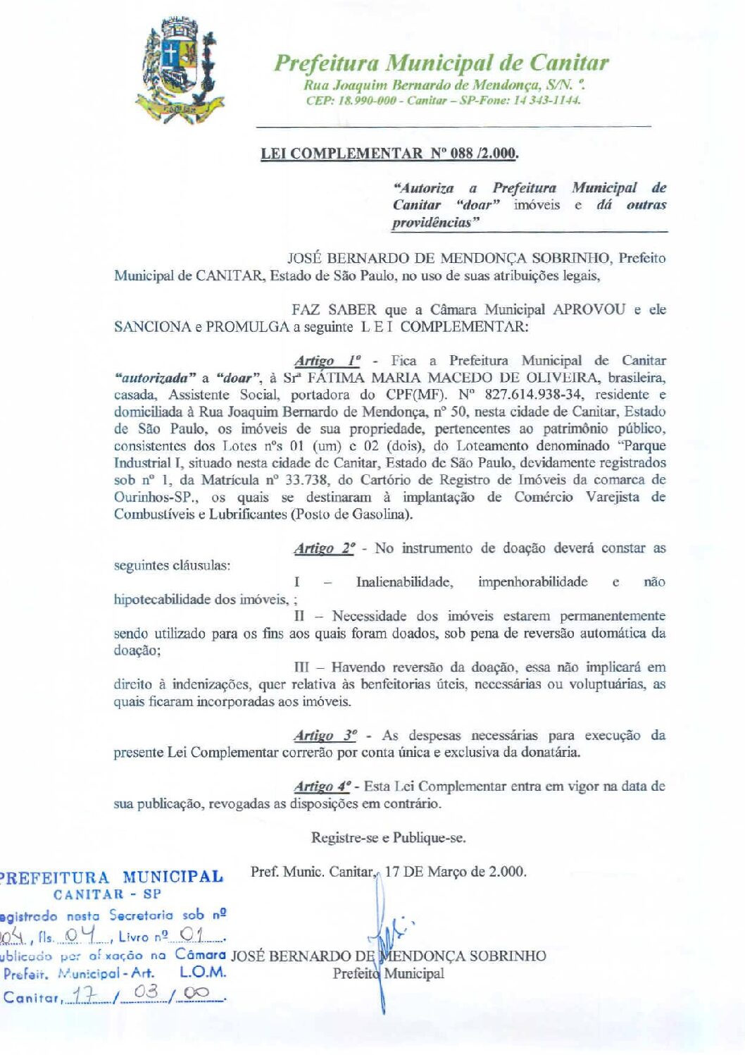 Leia mais sobre o artigo Lei Complementar nº 88 2000   Autoriza a Prefeitura Municipal de Canitar doar imóveis.