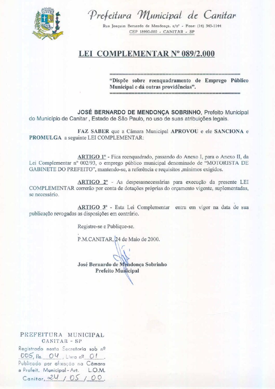 Leia mais sobre o artigo Lei Complementar nº 89 2000   Dispõe sobre reenquadramento de Emprego Municipal.