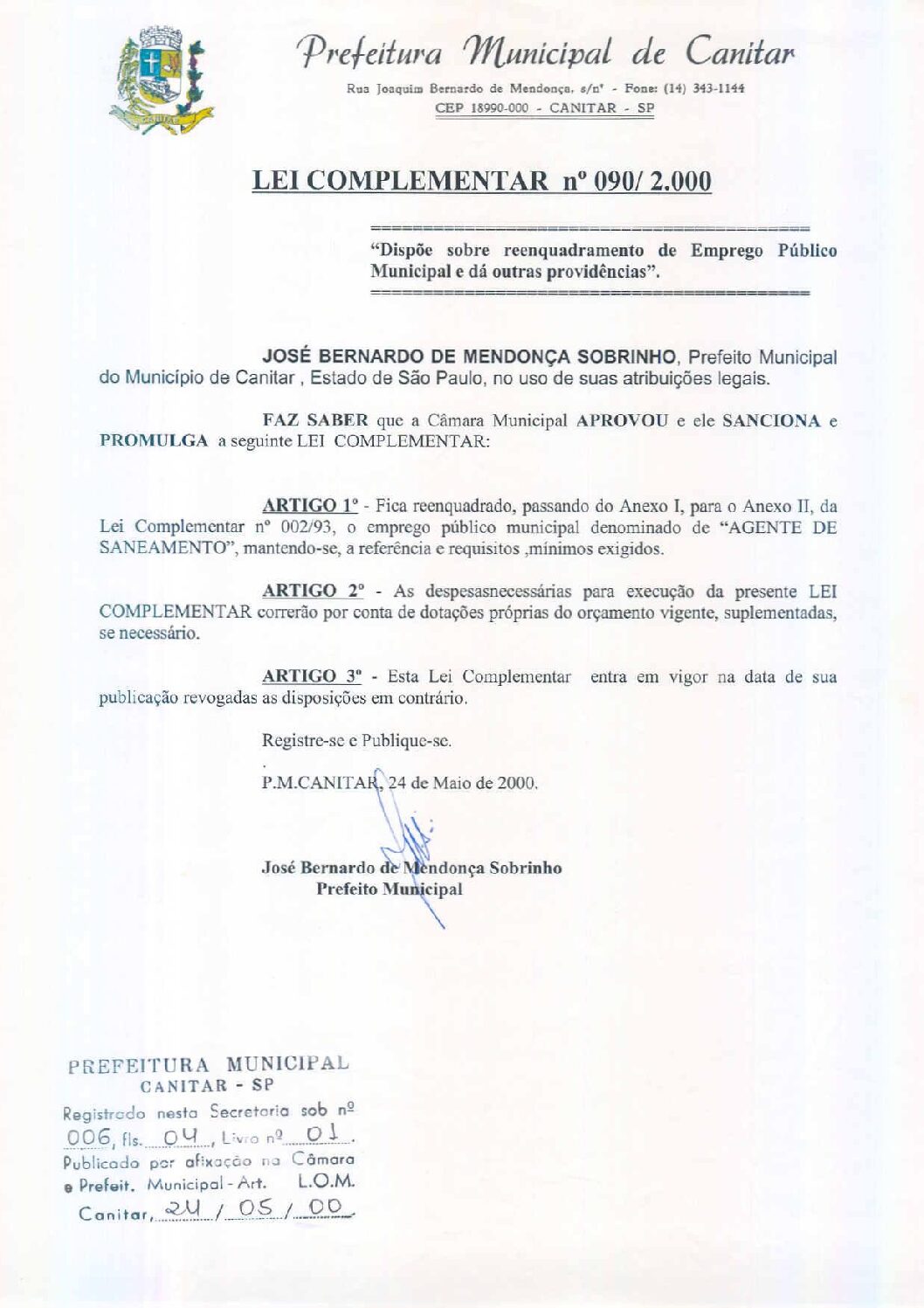 Leia mais sobre o artigo Lei Complementar nº 90 2000   Dispõe sobre reenquadramento de Emprego Público Municipal.