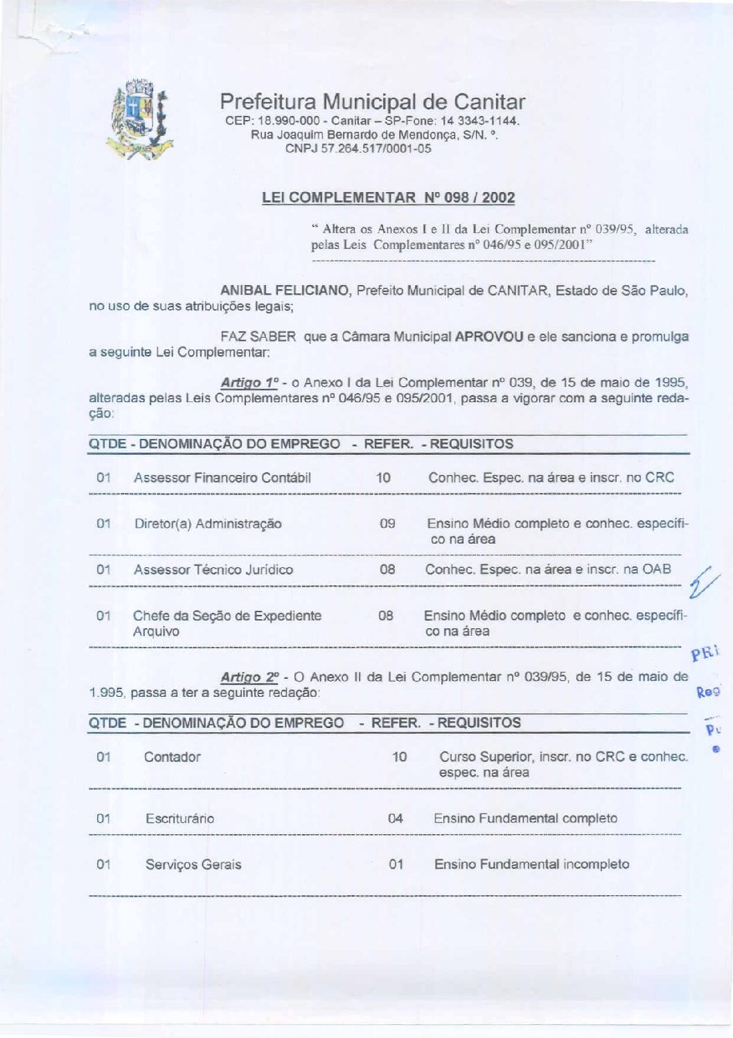 Leia mais sobre o artigo Lei Complementar nº 98 2002   Altera os anexos I e III da Lei Complementar nº 39 95, alterada pelas Leis Complementares nº 46 95 e 95 2001.