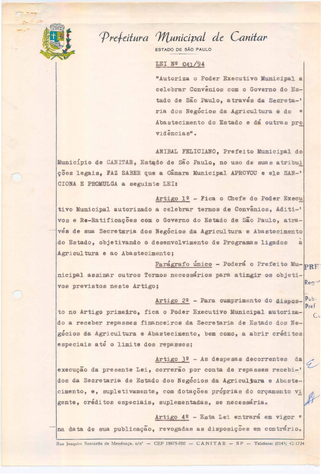 Leia mais sobre o artigo Lei Muncipal nº 41 1994   Autoriza o Poder Executivo a celebrar convênios com a Secretaria dos Negócios da Agricultura e do Abastecimento do Estado