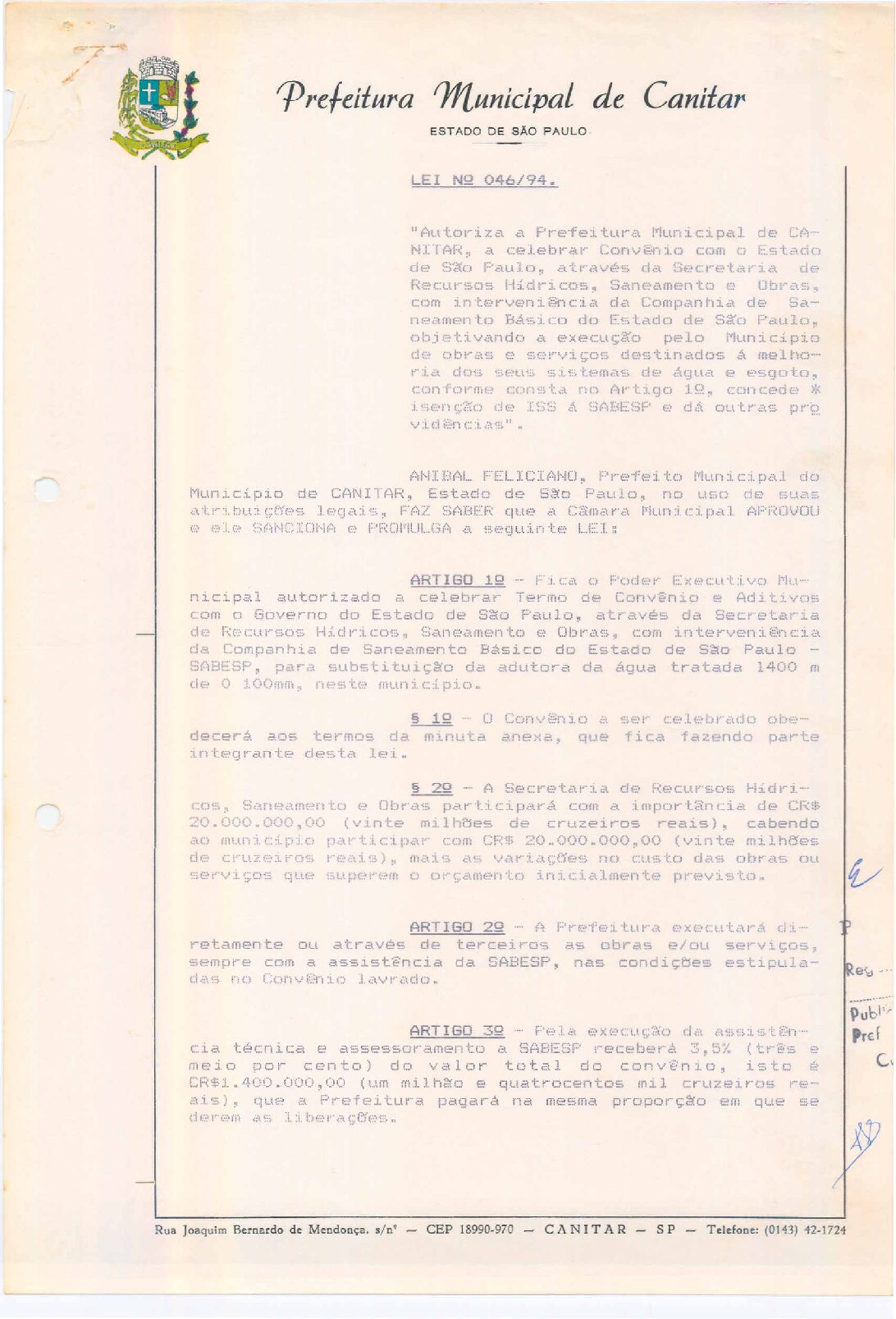 Leia mais sobre o artigo Lei Municipal nº 46-1994 – Autoriza a Prefeitura Municipal de Canitar, a celebrar convênio com o EStado de SP, através da Secretaria de Recursos Hídricos, Saneamento e Obras.