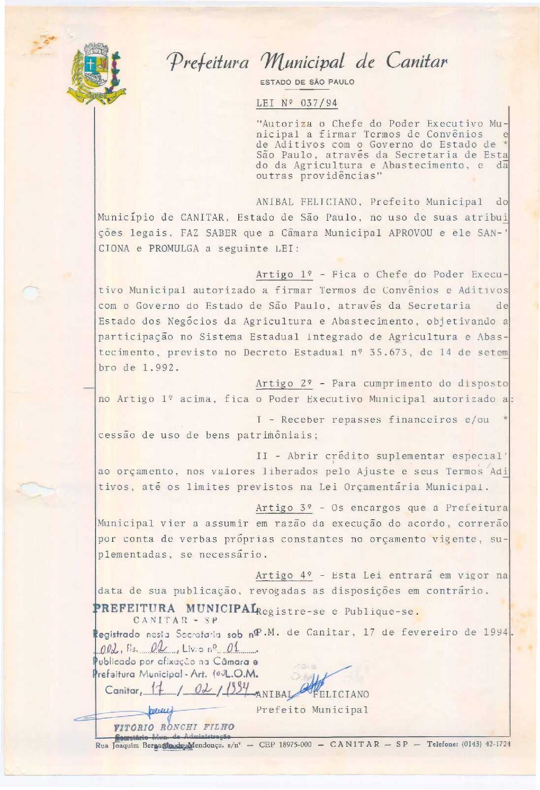 Leia mais sobre o artigo Lei Municipal nº 37-1994 – Autorizo Chefe do Poder Executivo municipal a firmar termos de convênios, através da Secretaria de Estado da Agricultura e Abastecimento.