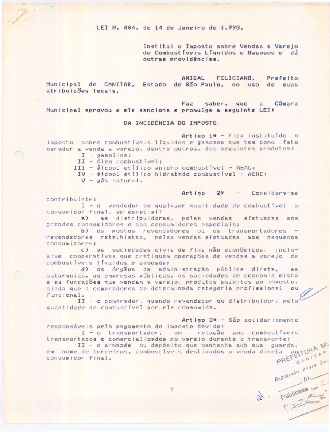 Leia mais sobre o artigo Lei Municipal nº 04 1993   Institui o imposto sobre vendas a varejo de combustíveis líquidos e gasosos.